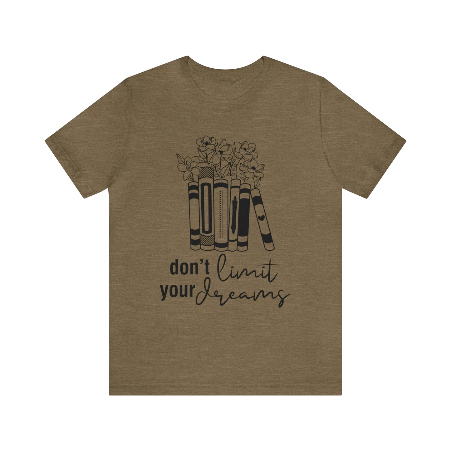 Don't Limit Your Dreams Short Sleeve Tee