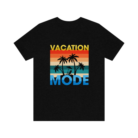 VACATION MODE Unisex Jersey Short Sleeve Tee