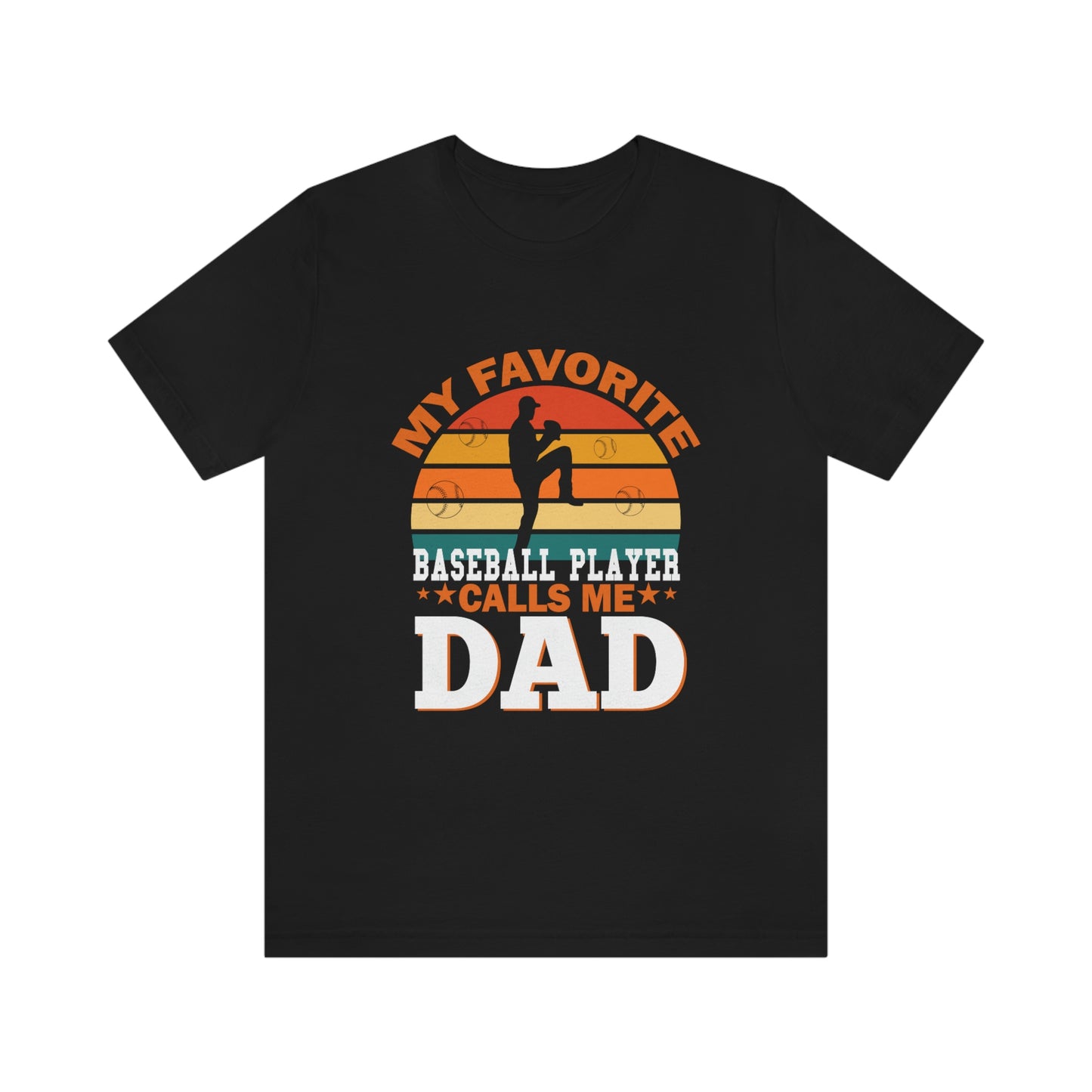 My Favorite Player Calls Me Dad Short Sleeve Tee