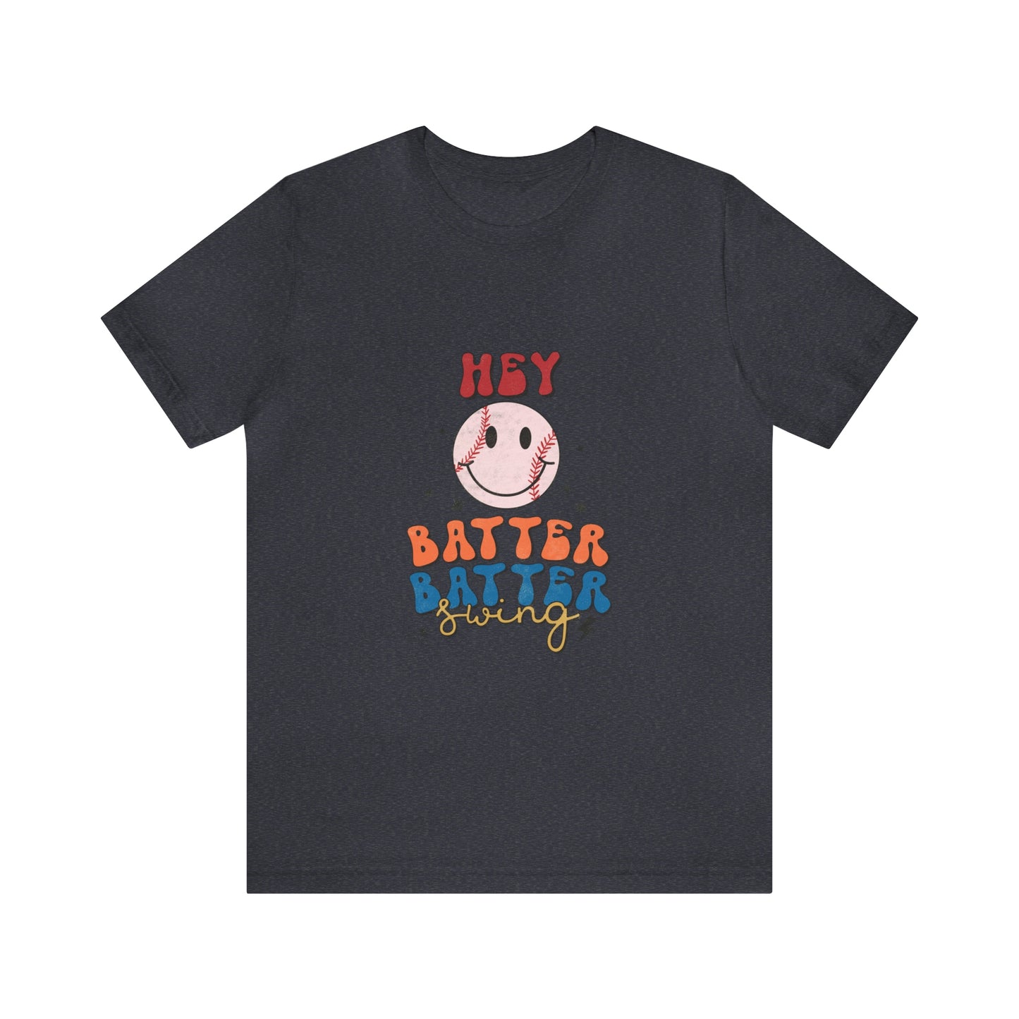 Hey Batter Batter Swing Short Sleeve Tee