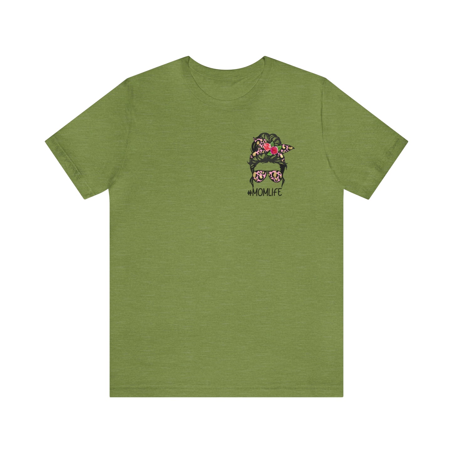 #MomLife Short Sleeve Tee with Mother meaning on back
