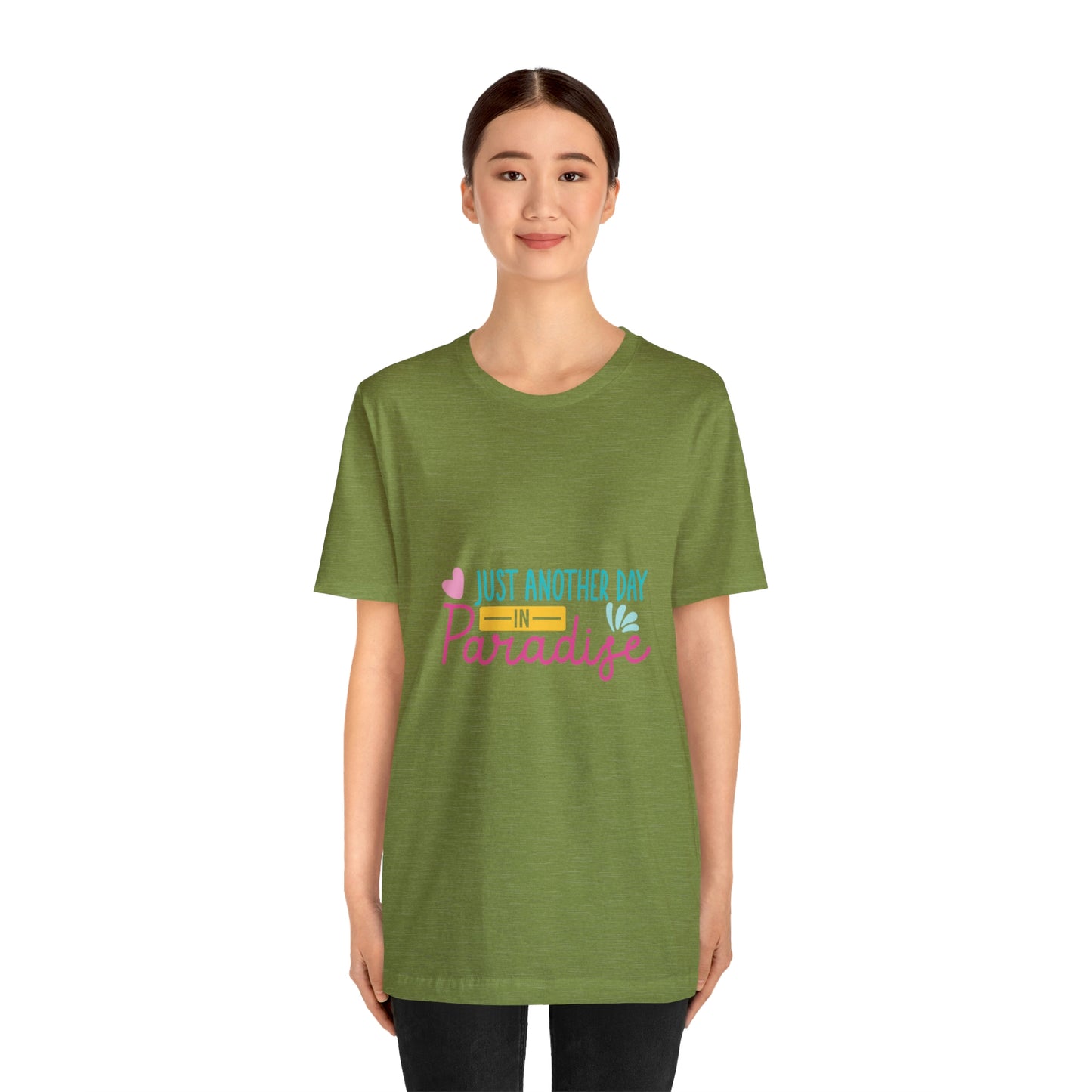 Just another day in paradise Short Sleeve Tee