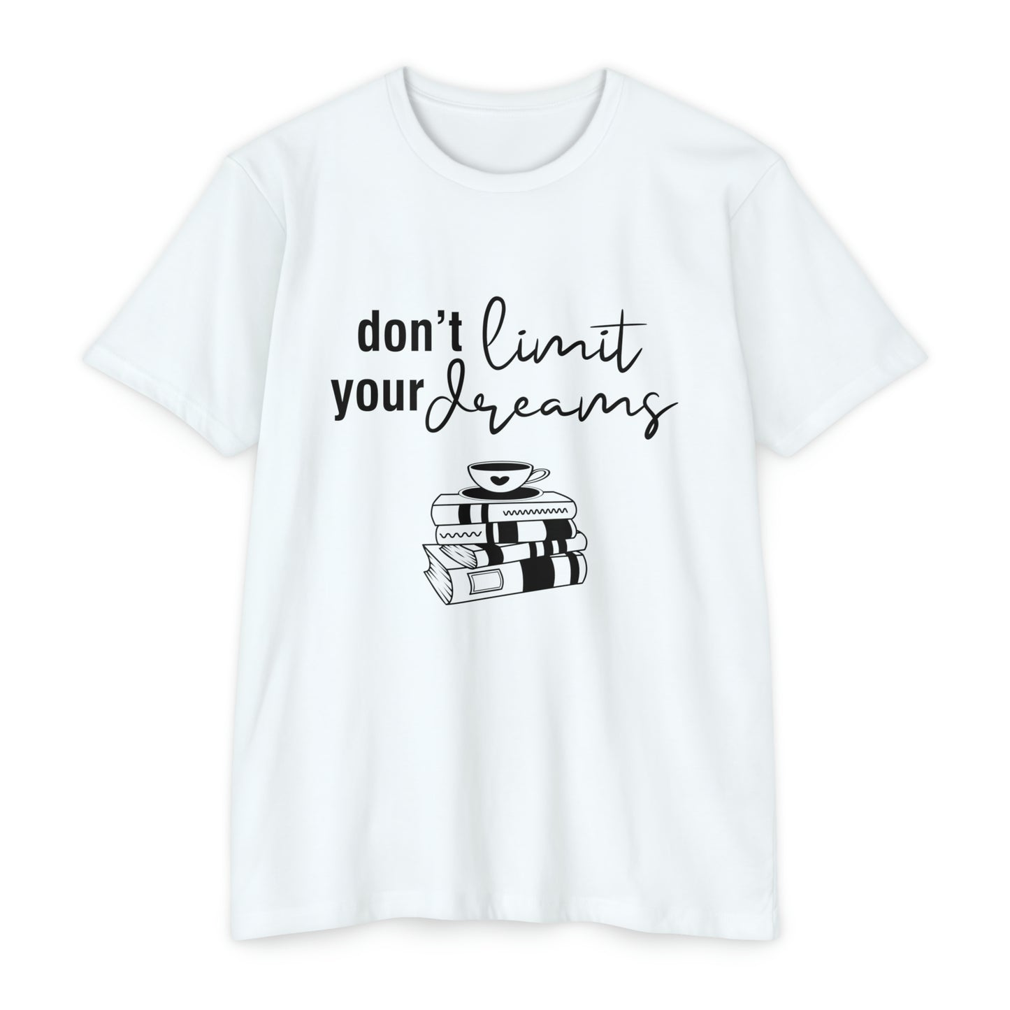 Don't limit your dreams Jersey T-shirt