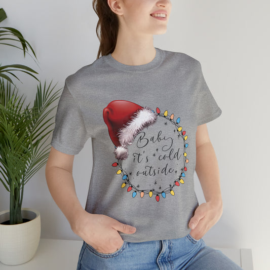 Baby its cold outside Jersey Short Sleeve Tee