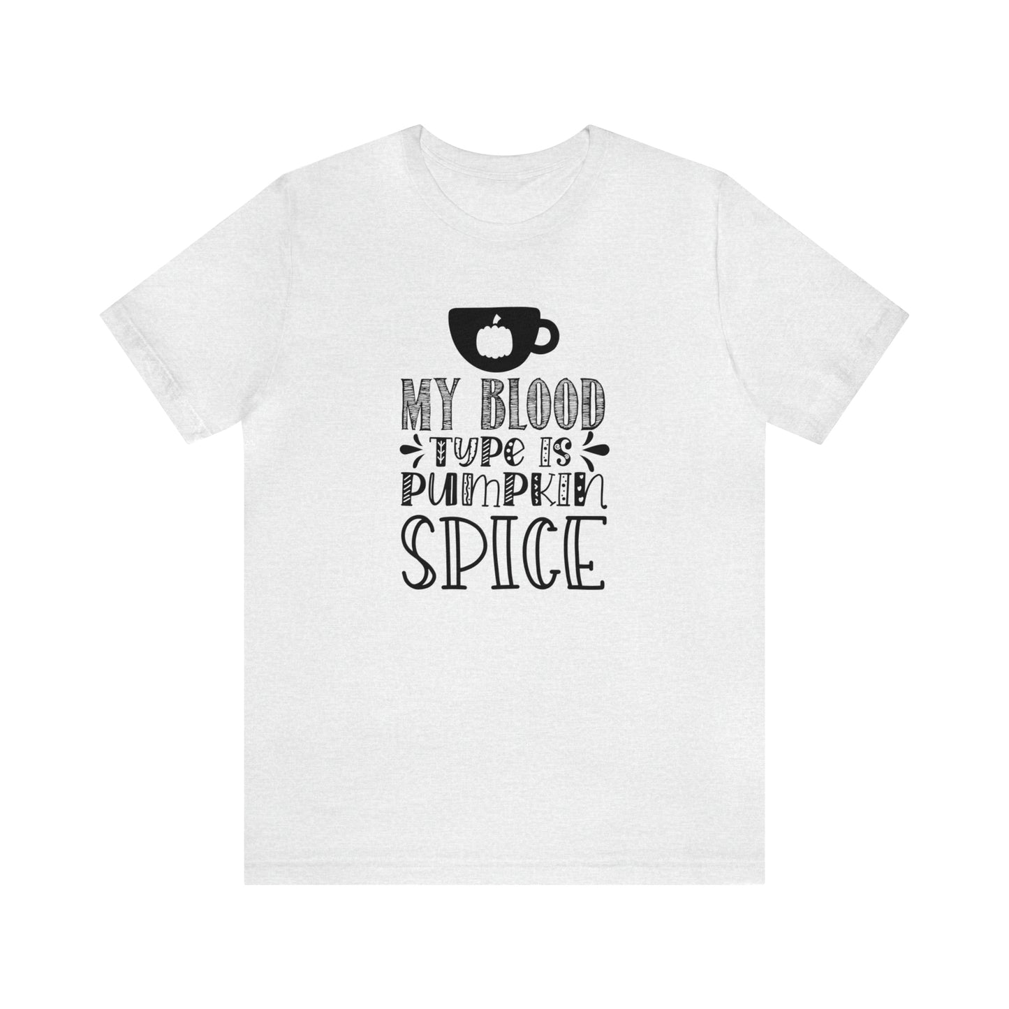 Blood Type is Pumpkin Spice Jersey Short Sleeve Tee