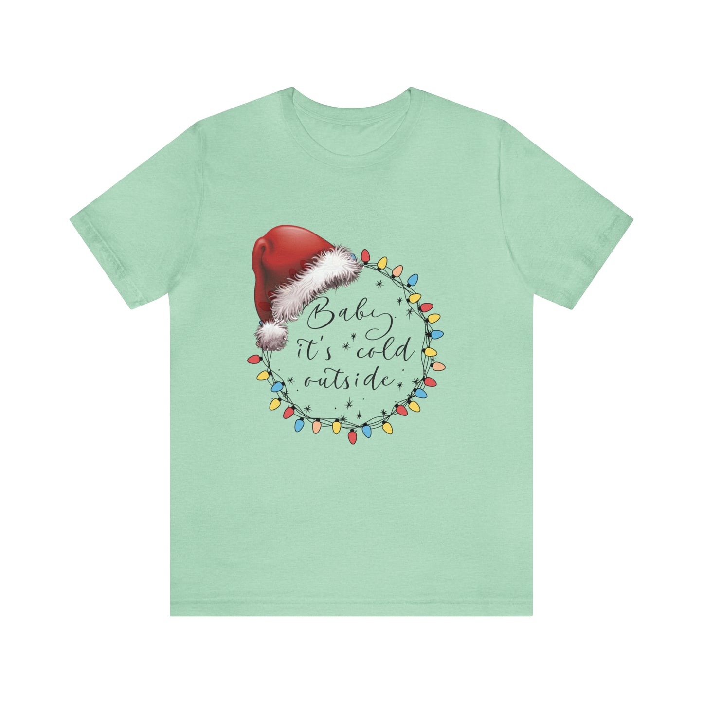 Baby its cold outside Jersey Short Sleeve Tee