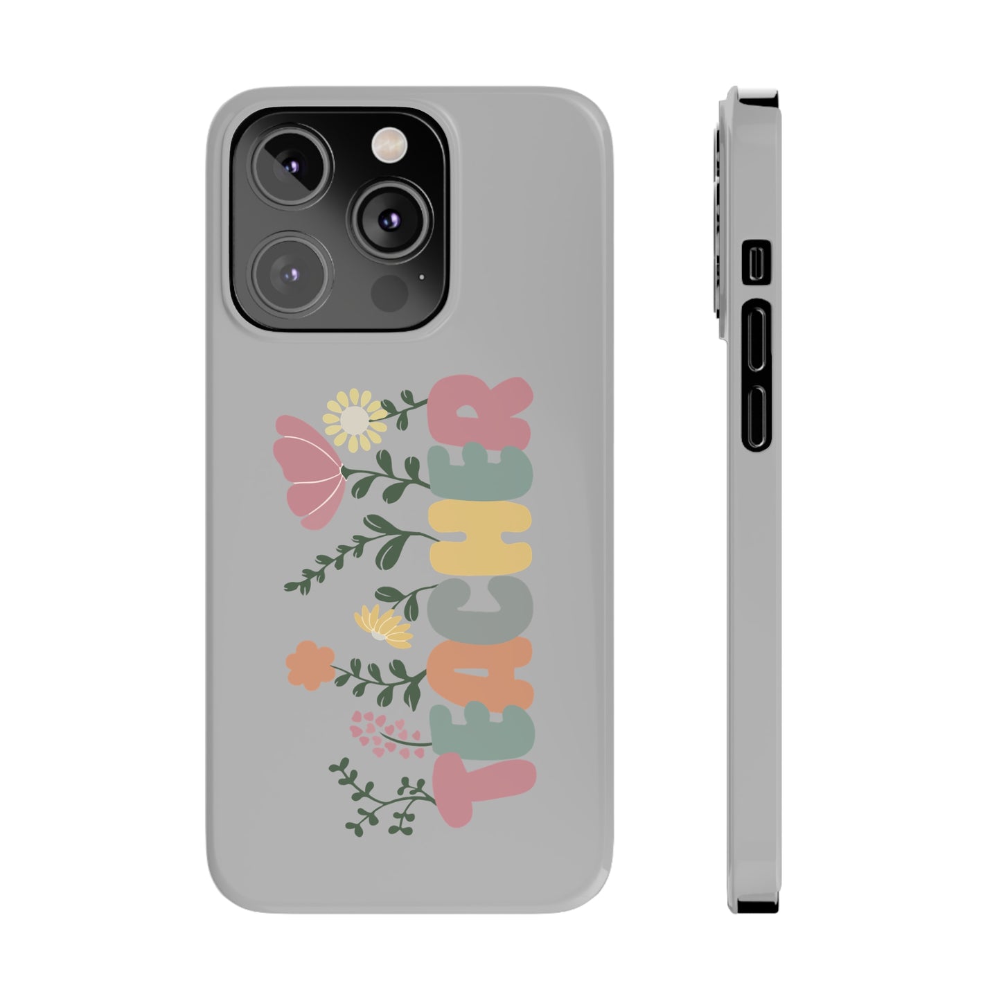 TEACHER Slim Phone Cases