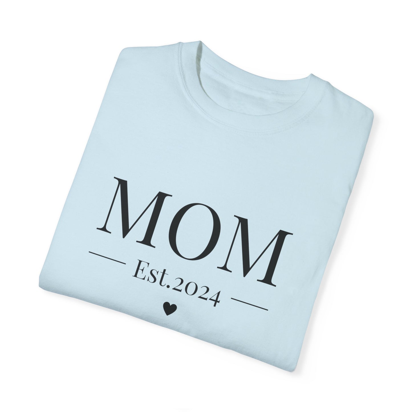 Mom est. 2024 Unisex Garment-Dyed T-shirt