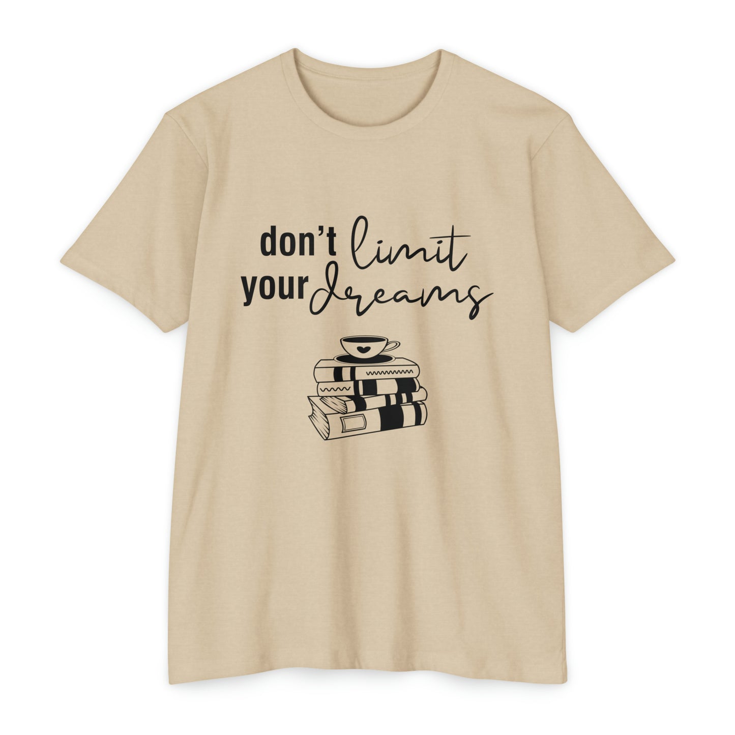 Don't limit your dreams Jersey T-shirt