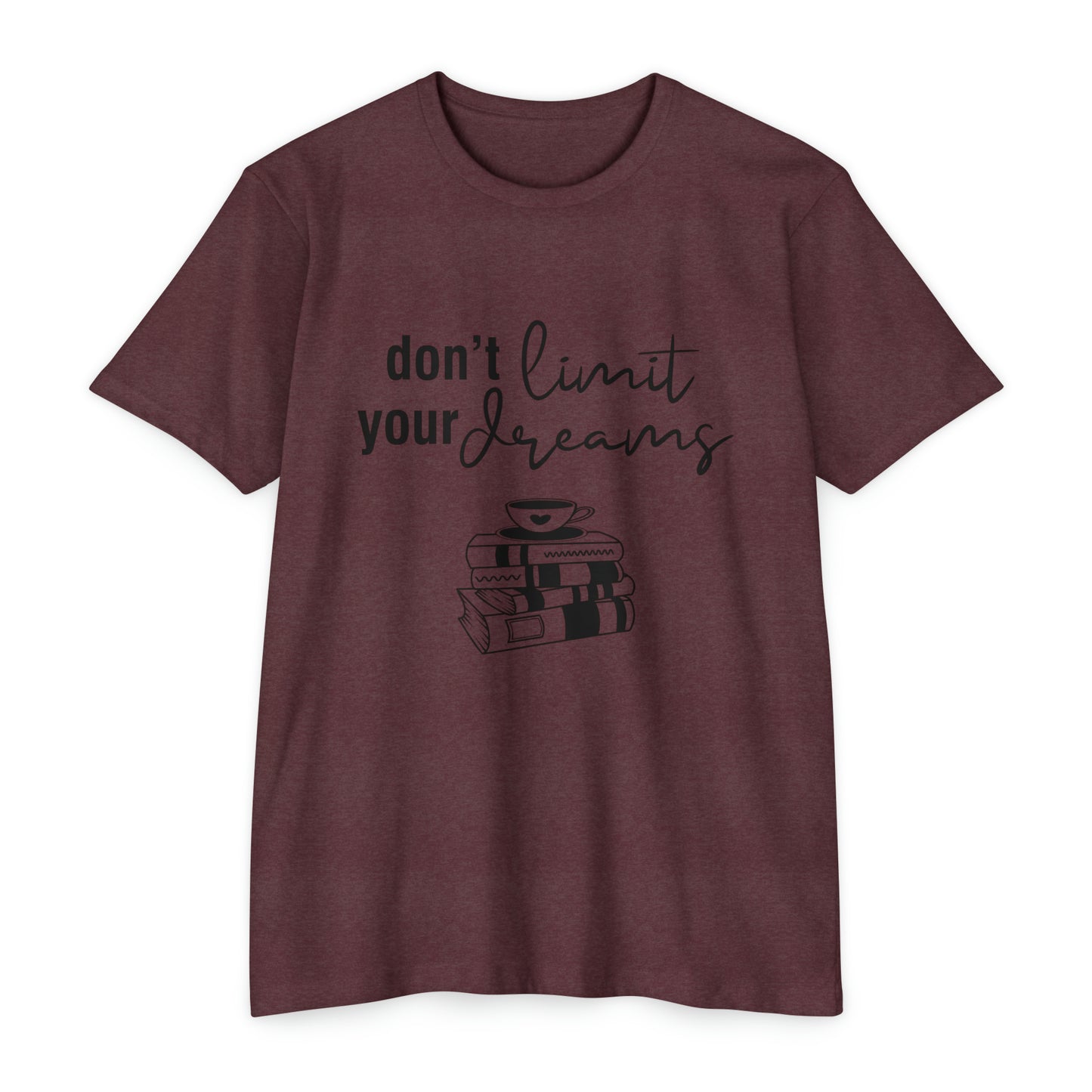 Don't limit your dreams Jersey T-shirt