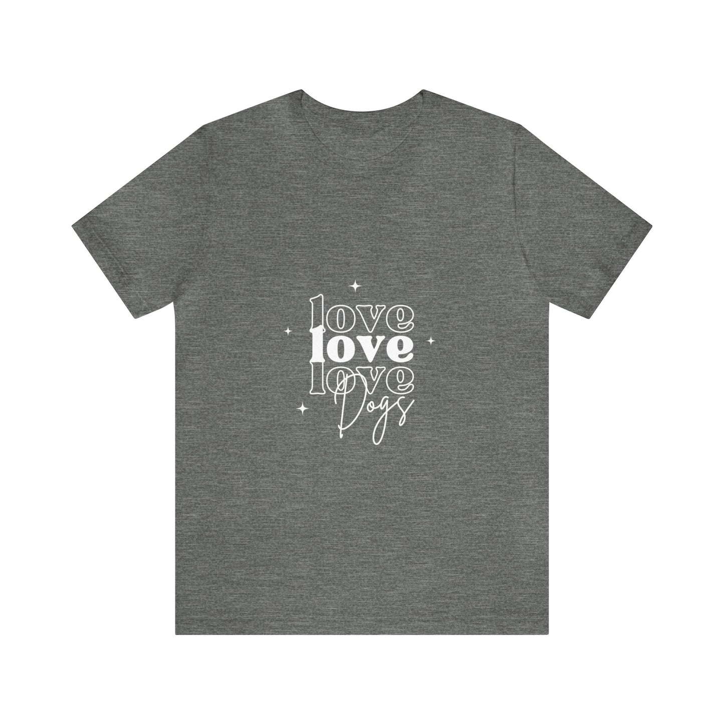 Love Love Love Dogs Unisex Jersey Short Sleeve Tee