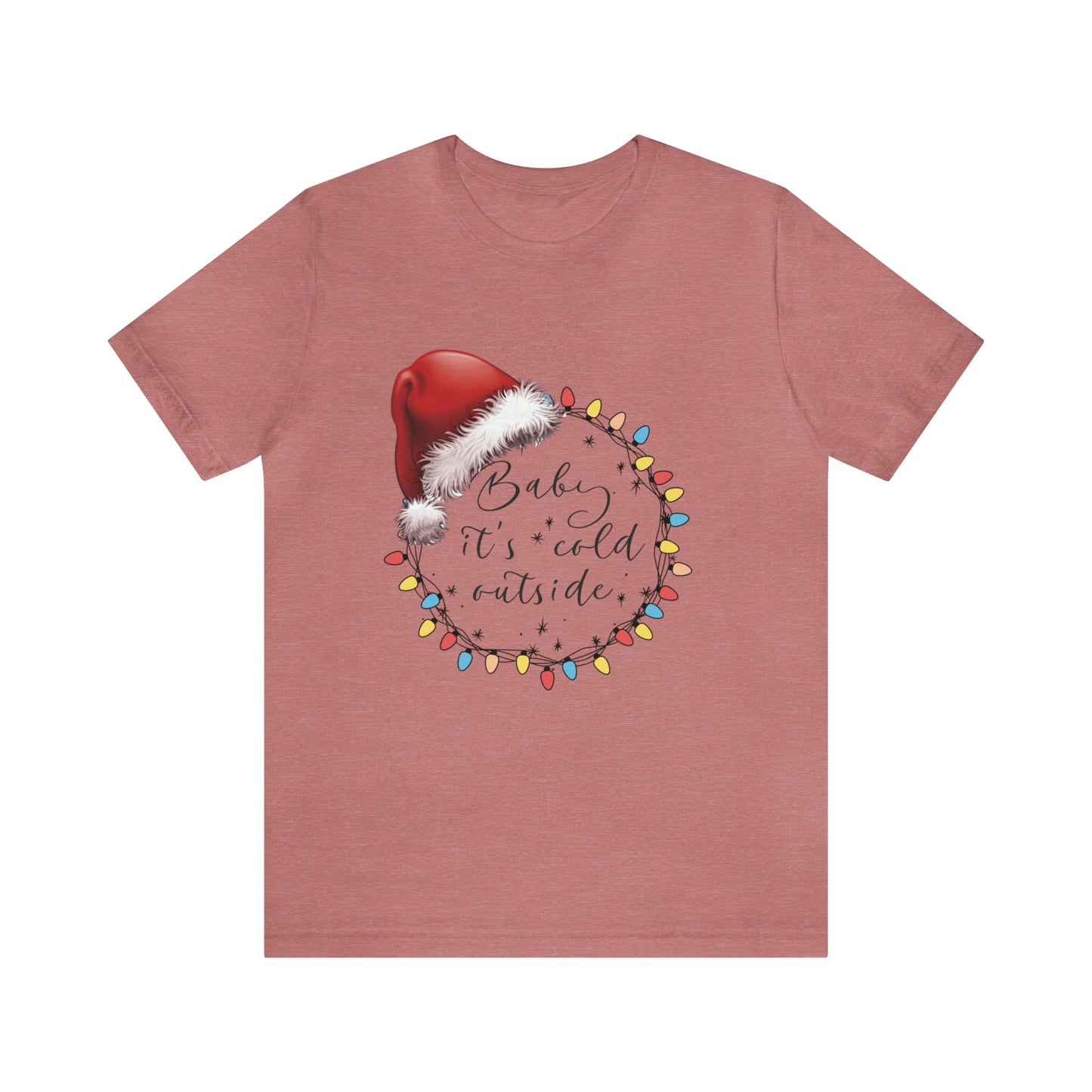 Baby its cold outside Jersey Short Sleeve Tee