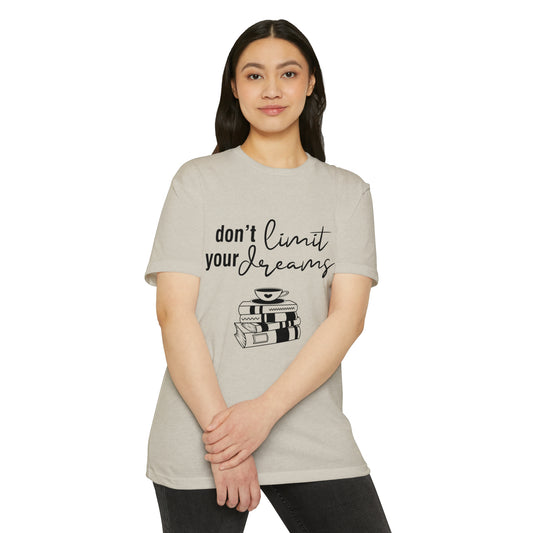 Don't limit your dreams Jersey T-shirt