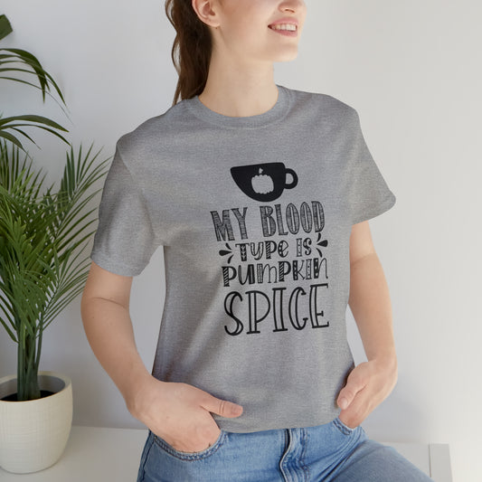 Blood Type is Pumpkin Spice Jersey Short Sleeve Tee