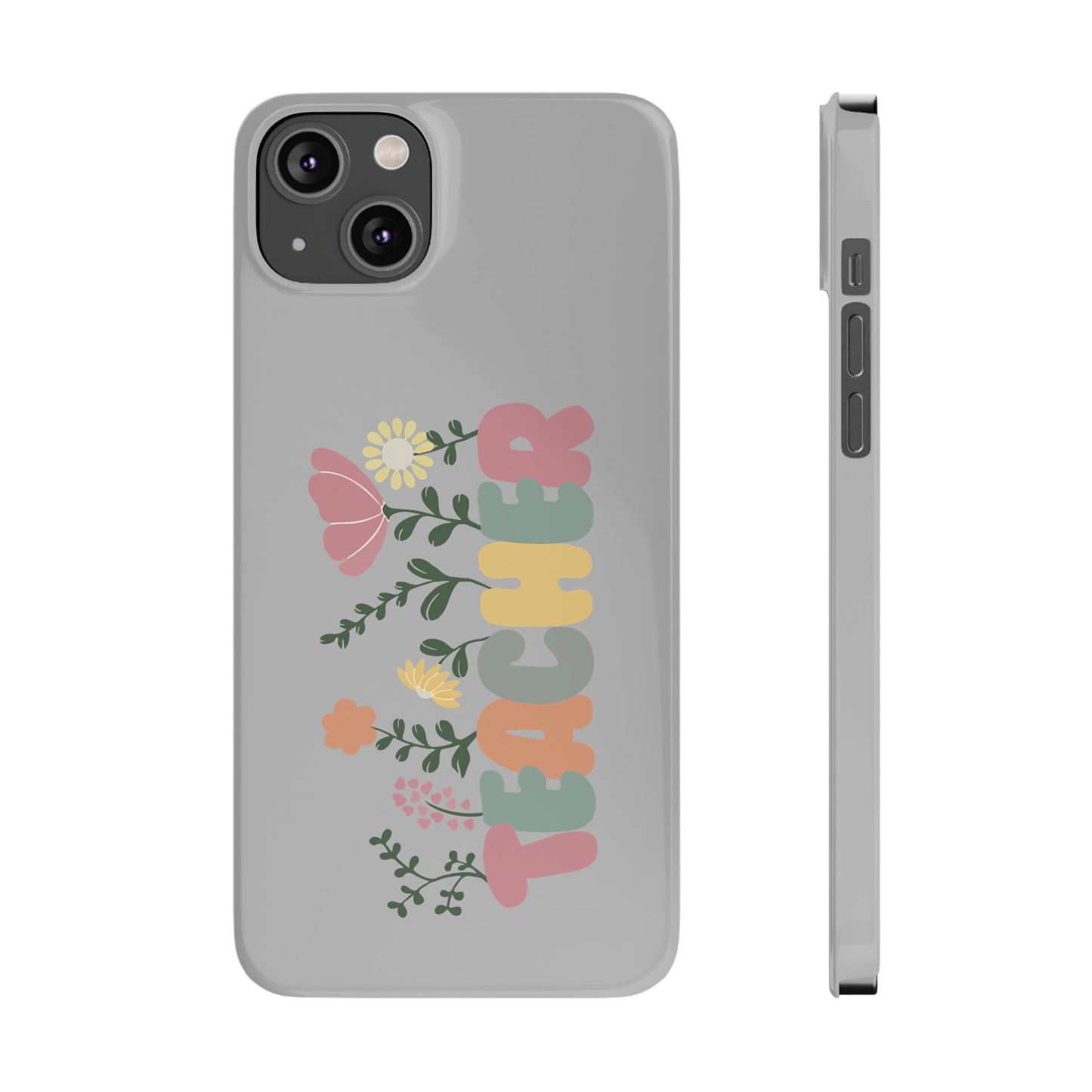 TEACHER Slim Phone Cases