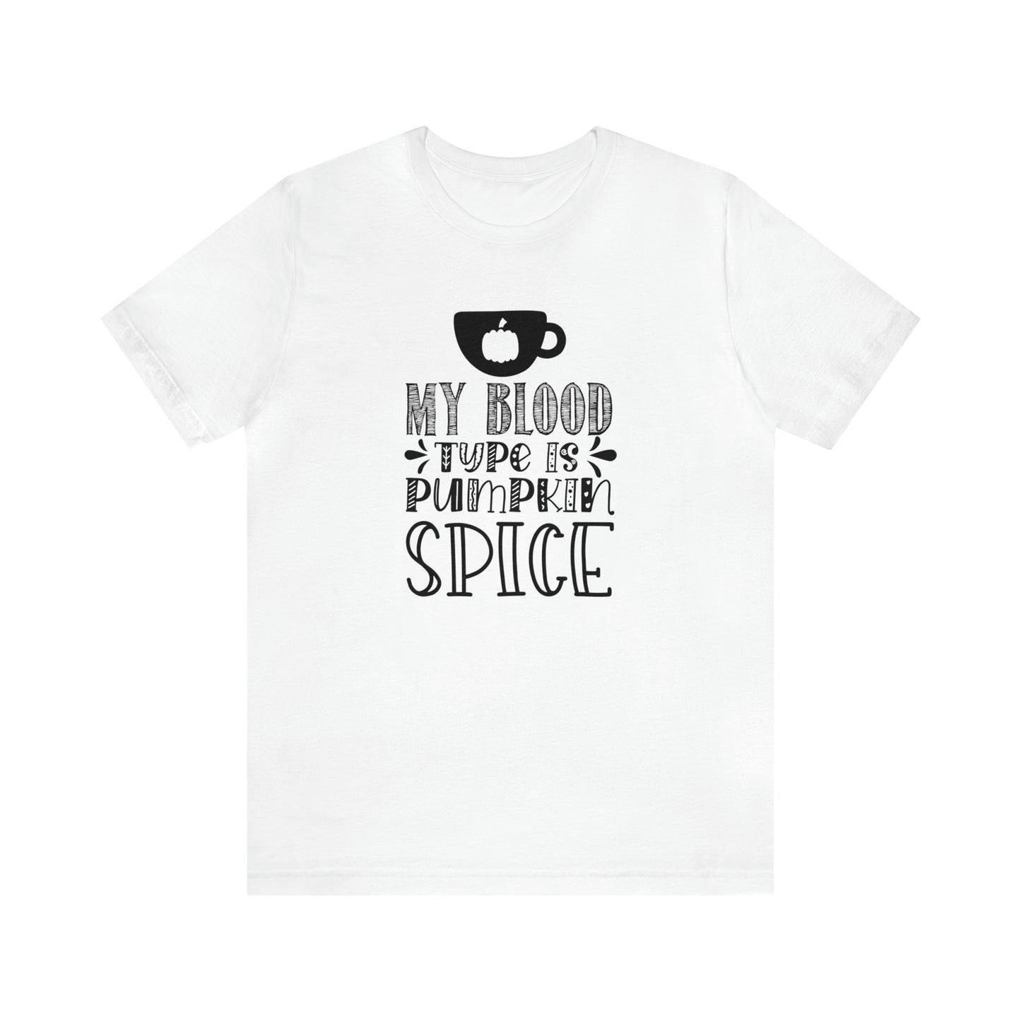 Blood Type is Pumpkin Spice Jersey Short Sleeve Tee