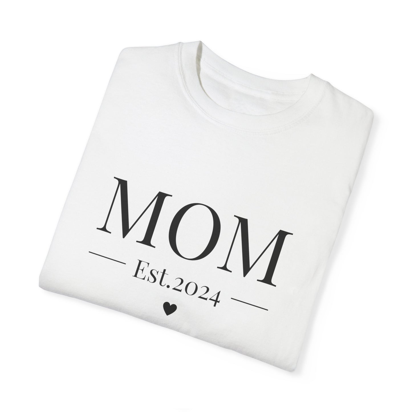 Mom est. 2024 Unisex Garment-Dyed T-shirt