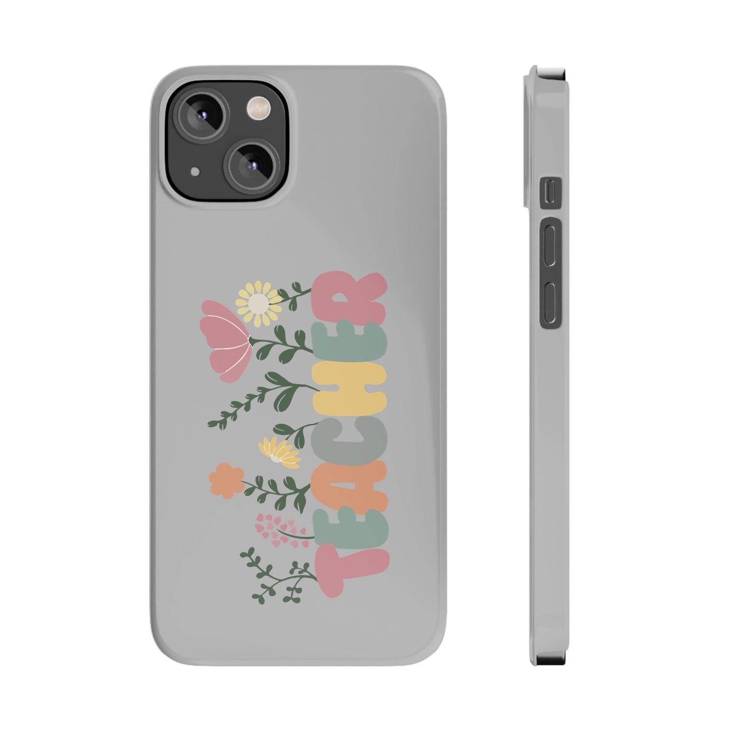 TEACHER Slim Phone Cases