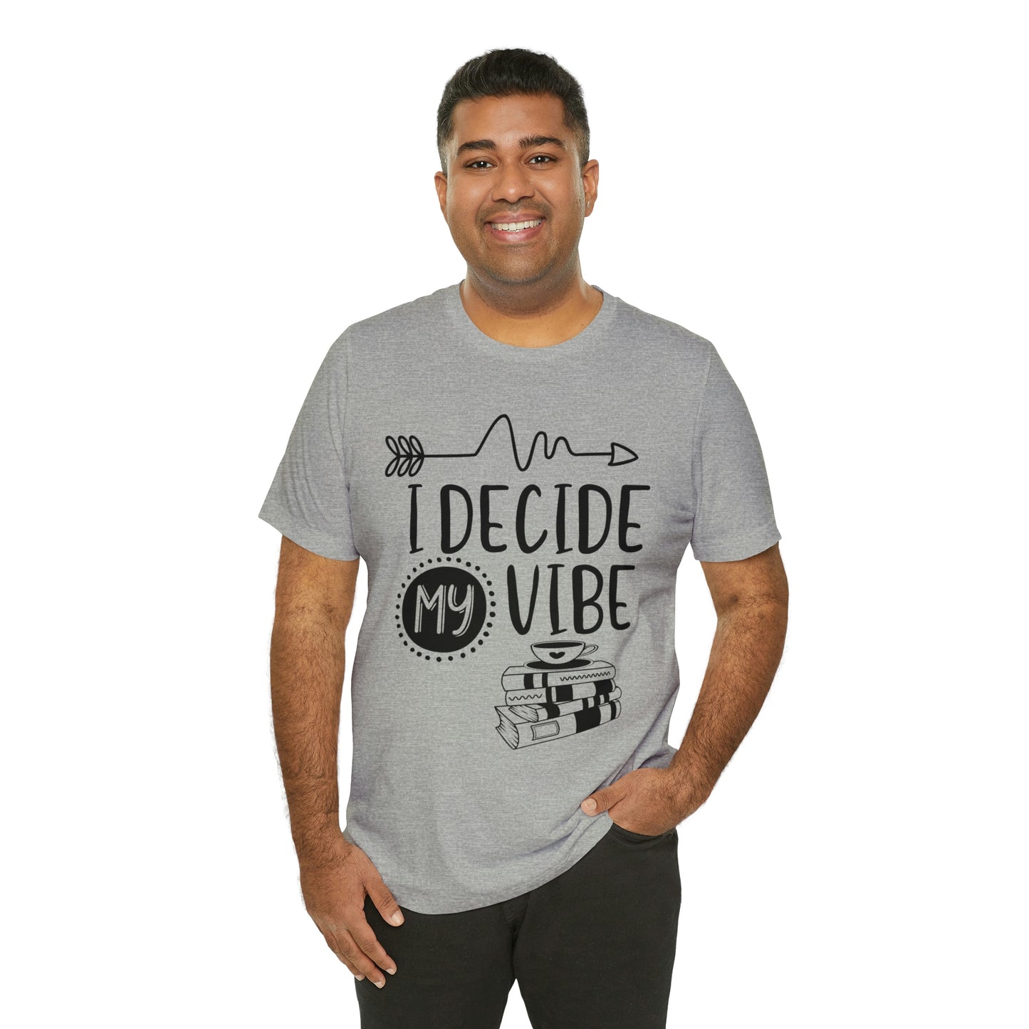 I Decide My Vibe Short Sleeve Tee