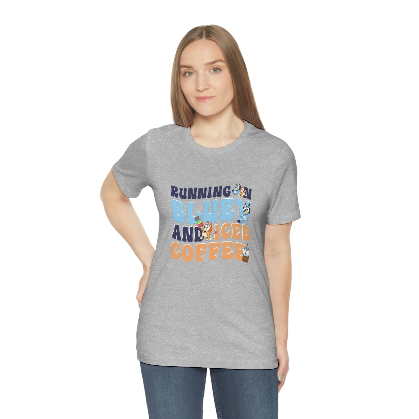 Running on Bluey and Iced Coffee Short Sleeve Tee