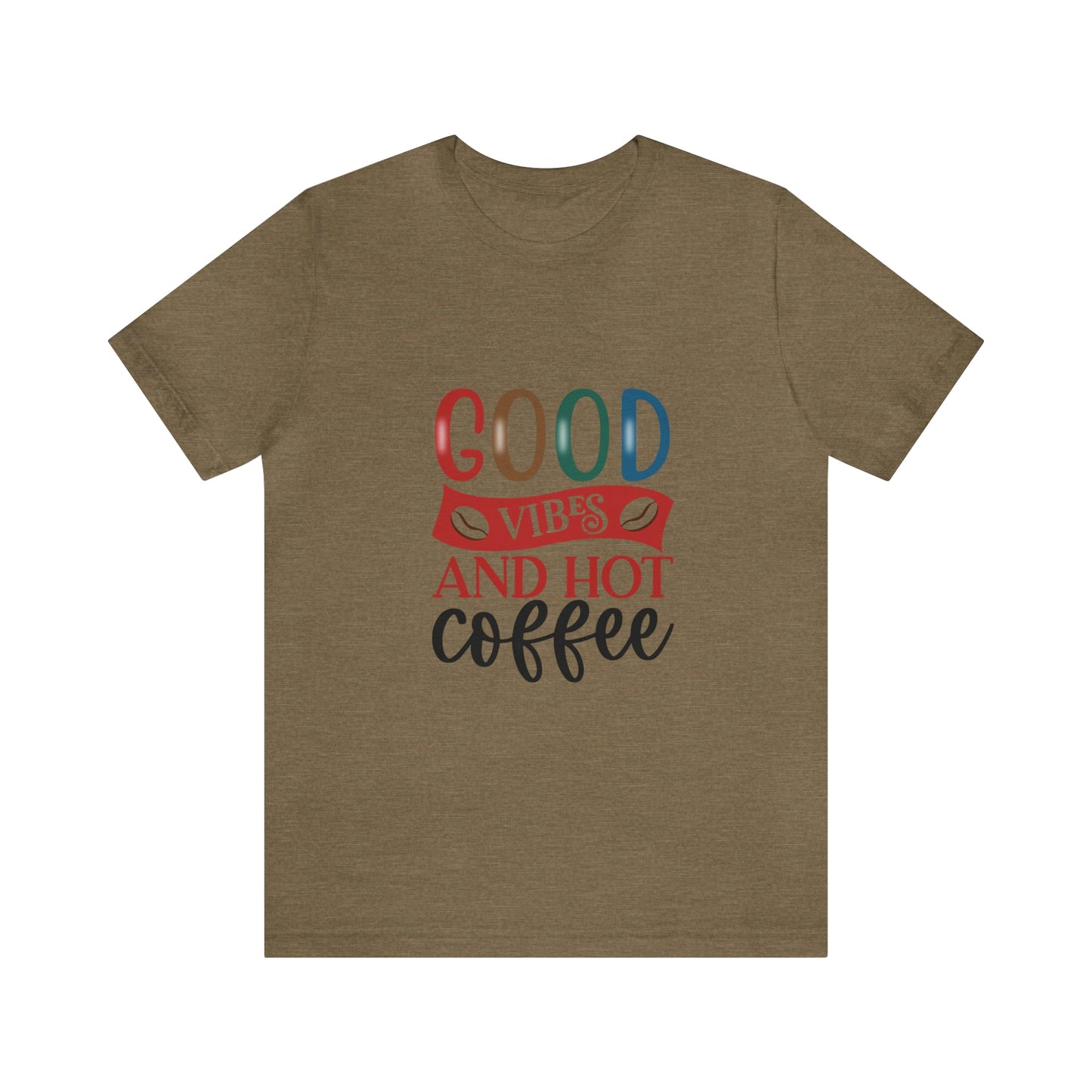 Good vibes and hot coffee Short Sleeve Tee