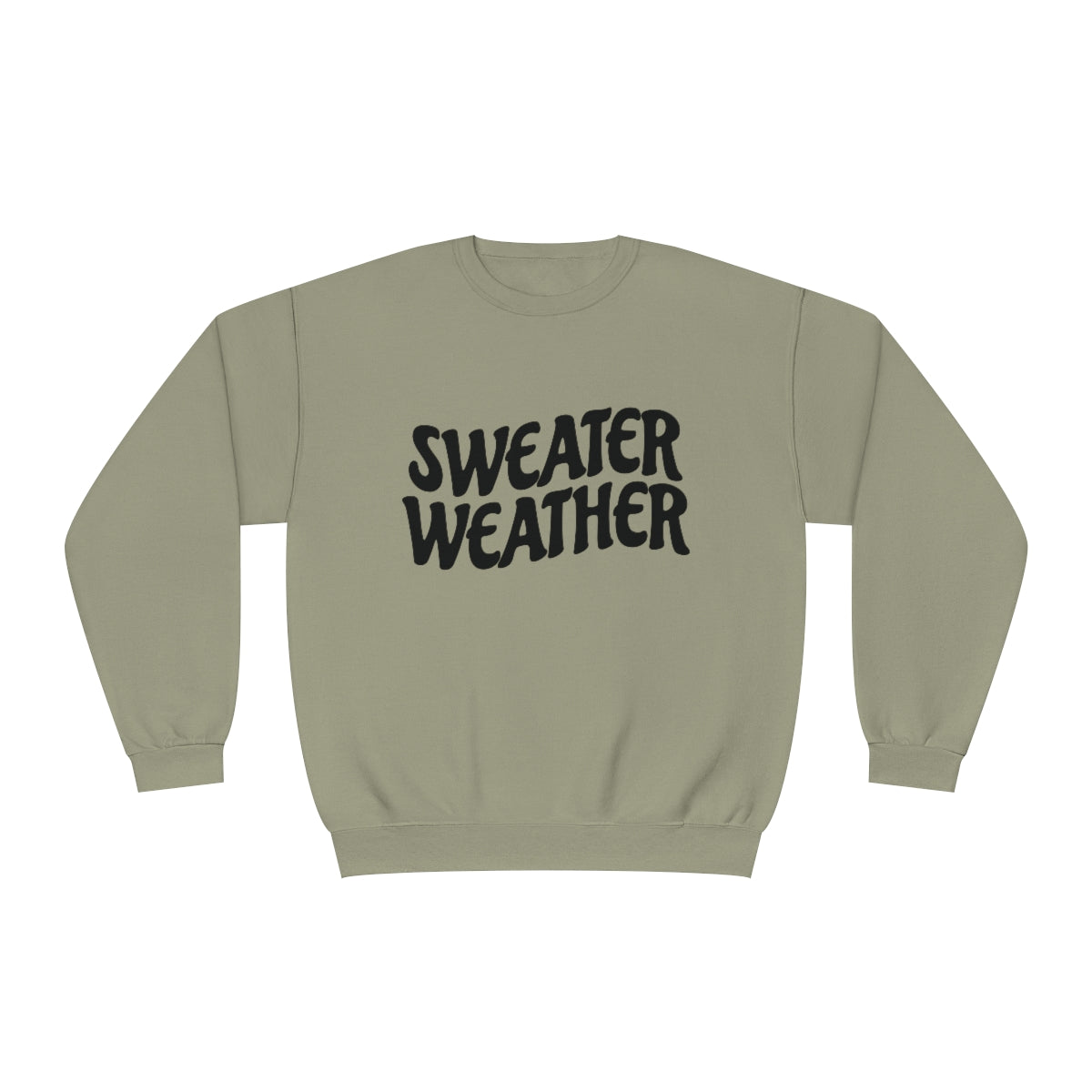 Sweater Weather Sweatshirt