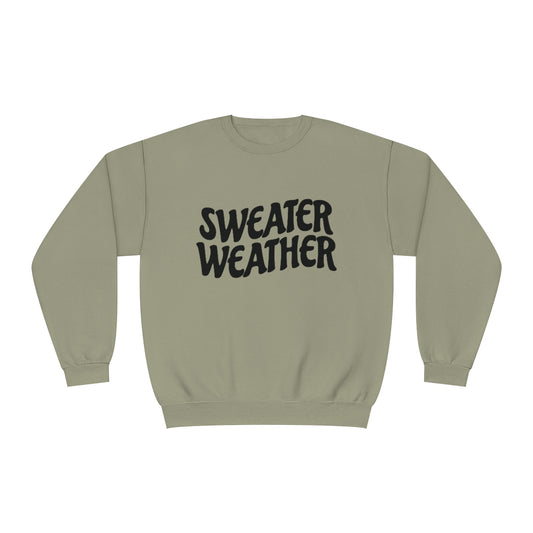 Sweater Weather Sweatshirt