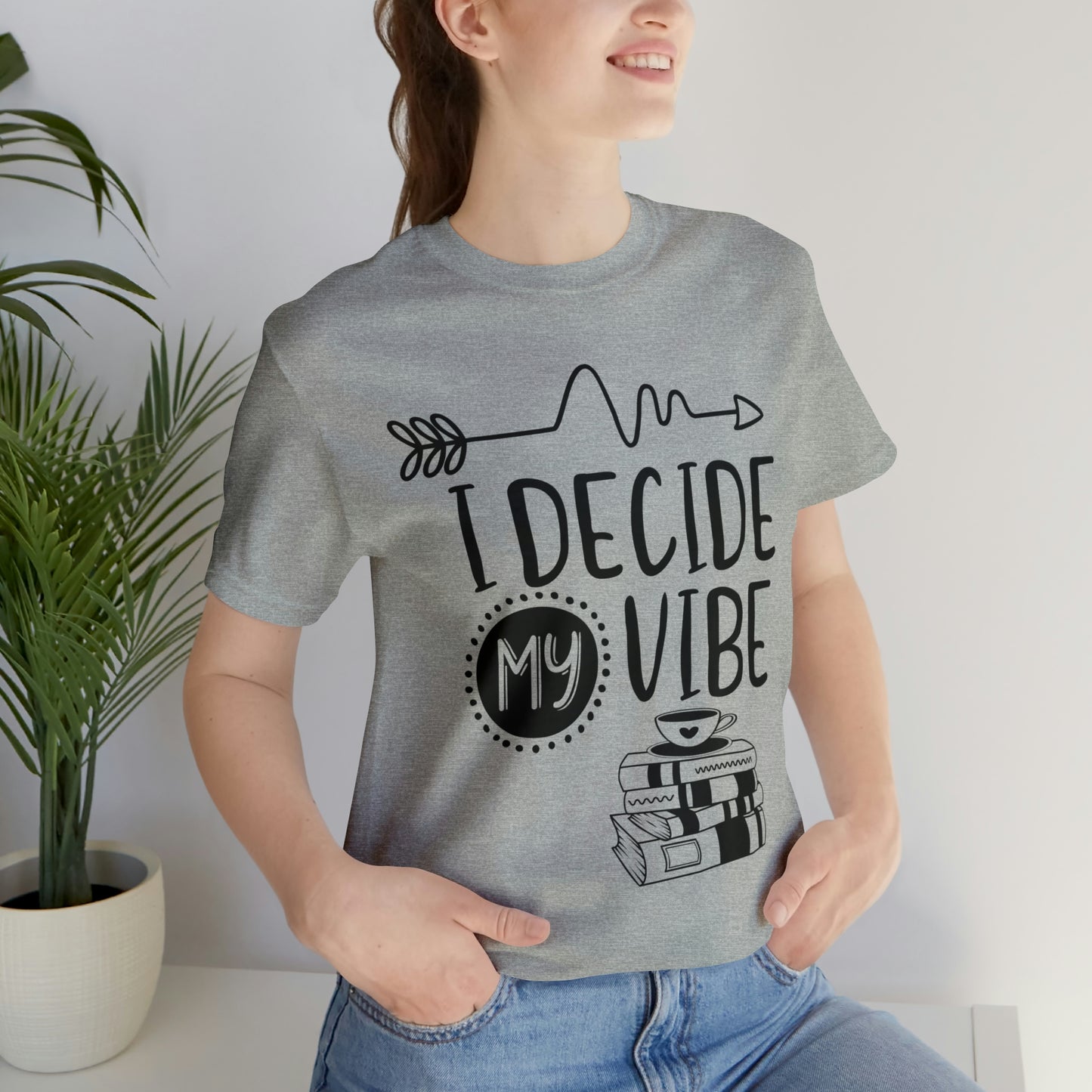 I Decide My Vibe Short Sleeve Tee