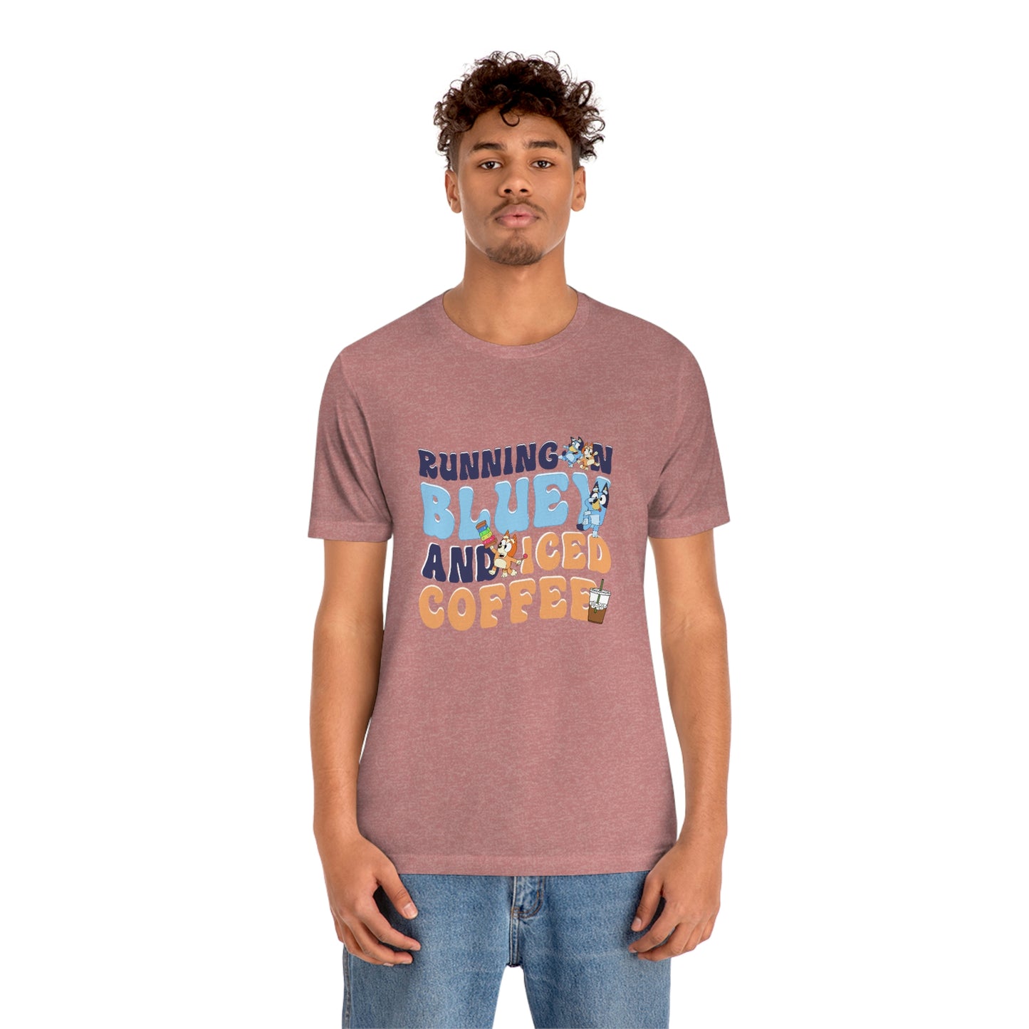 Running on Bluey and Iced Coffee Short Sleeve Tee