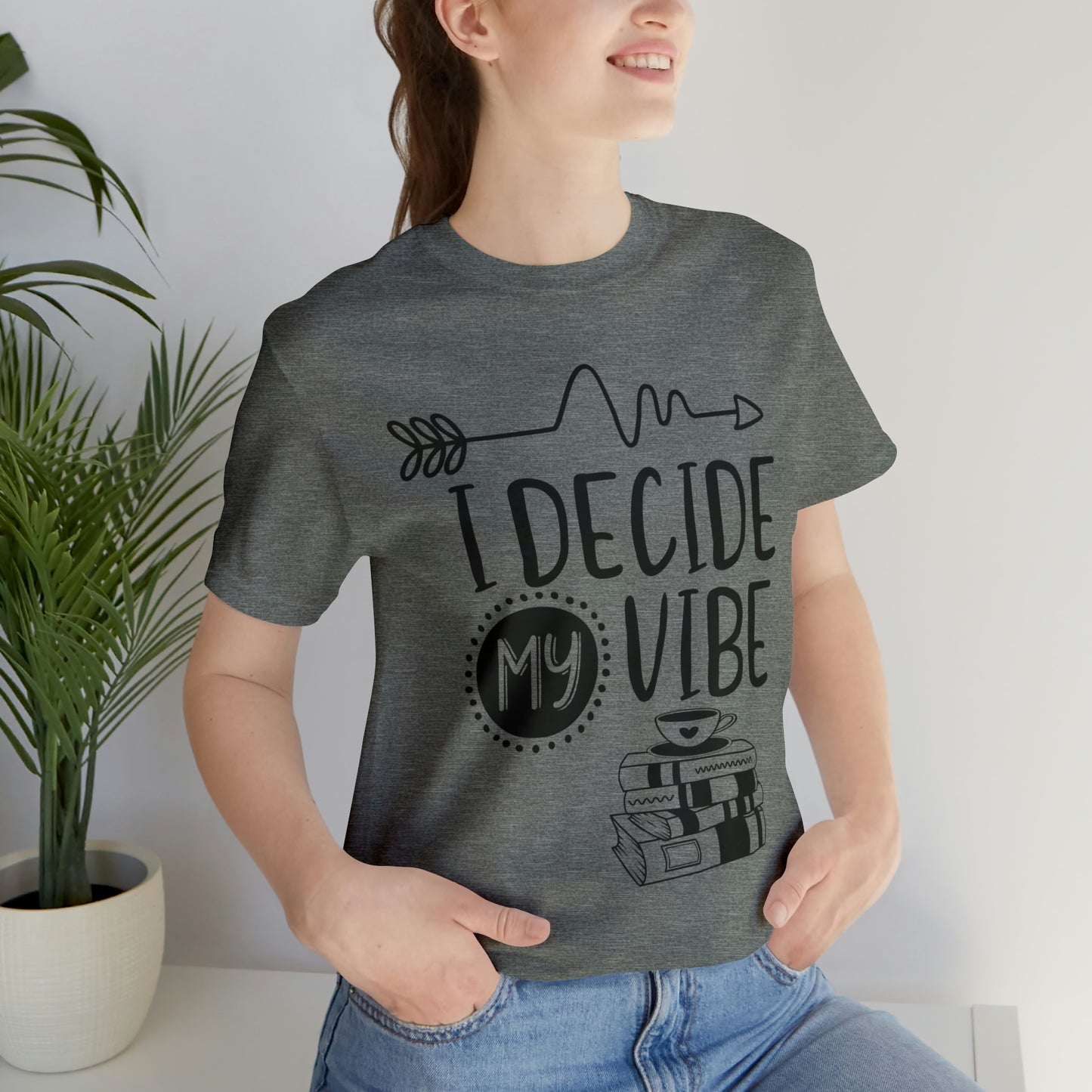 I Decide My Vibe Short Sleeve Tee