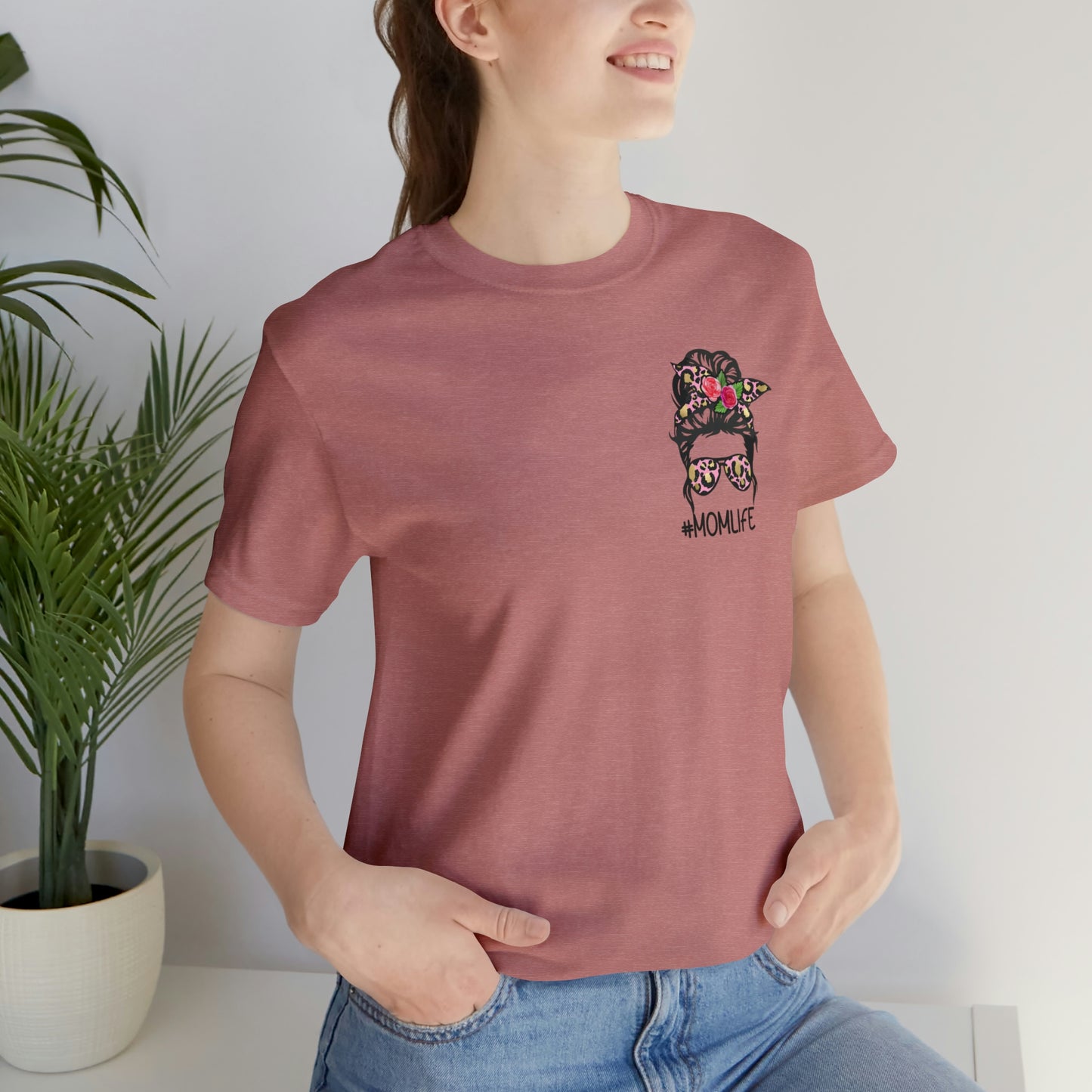 #MomLife Short Sleeve Tee with Mother meaning on back