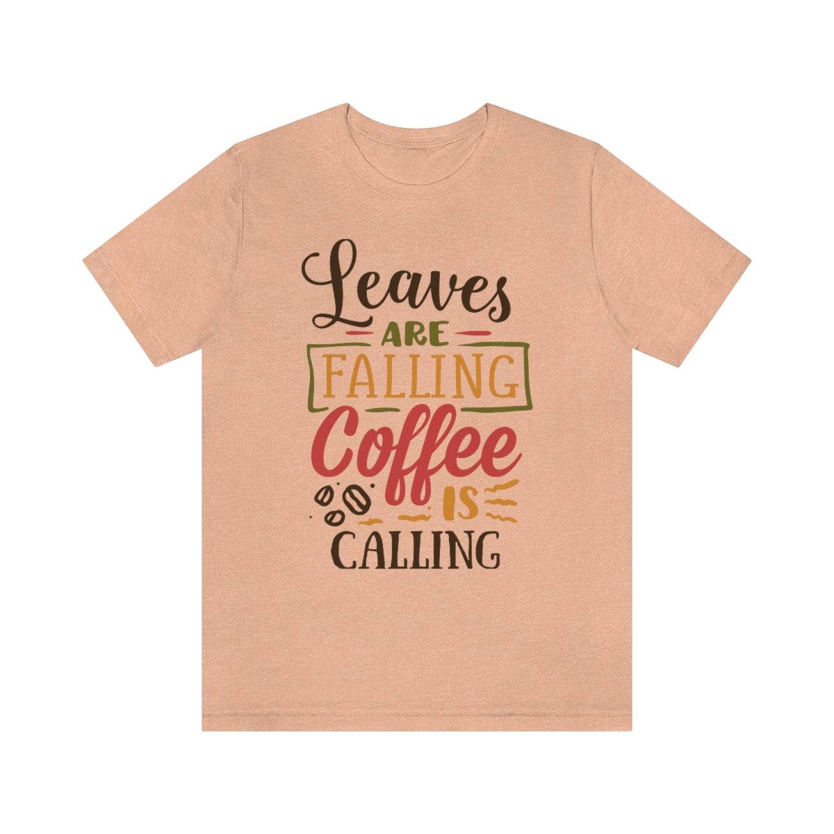 Leaves are falling, coffee is calling Tee