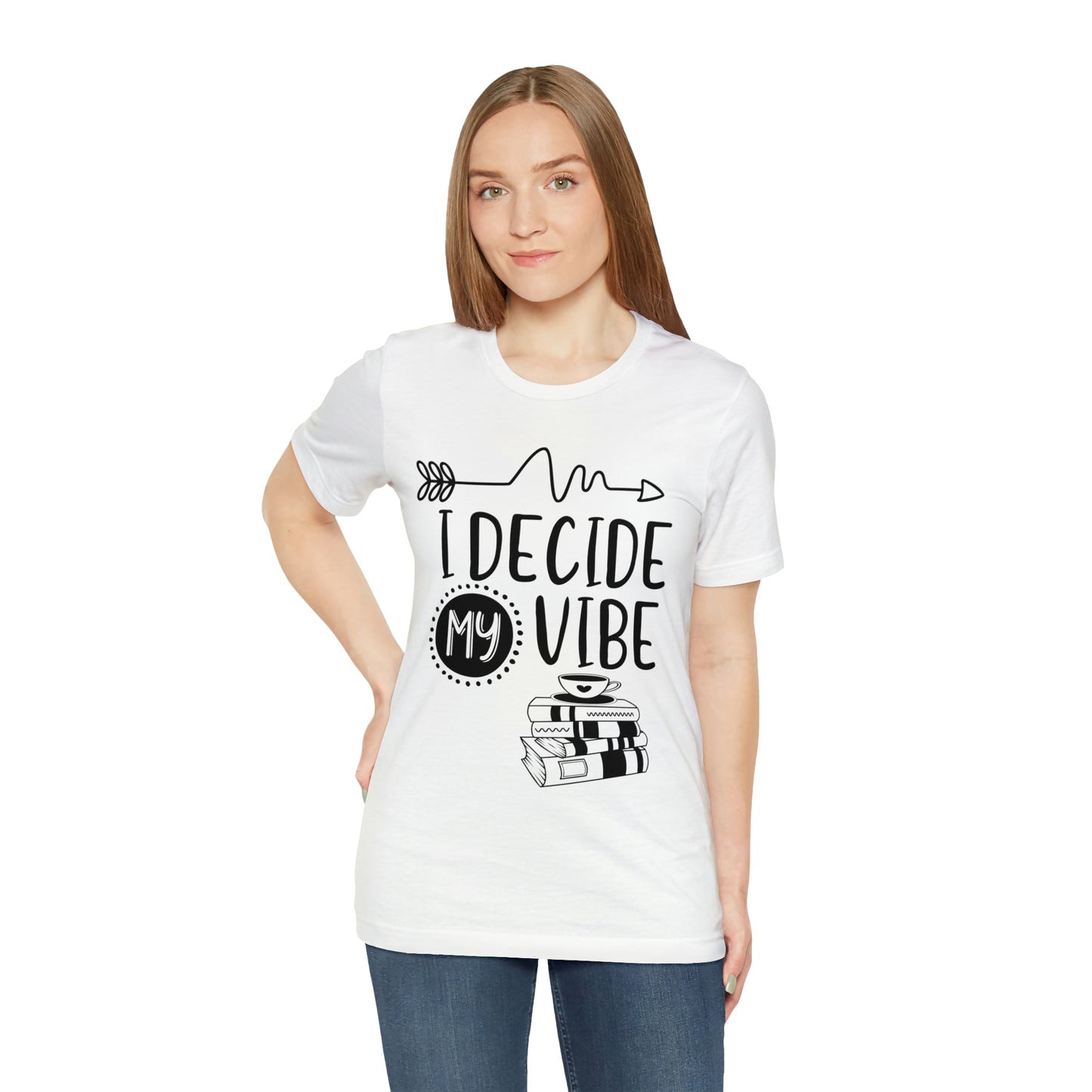 I Decide My Vibe Short Sleeve Tee