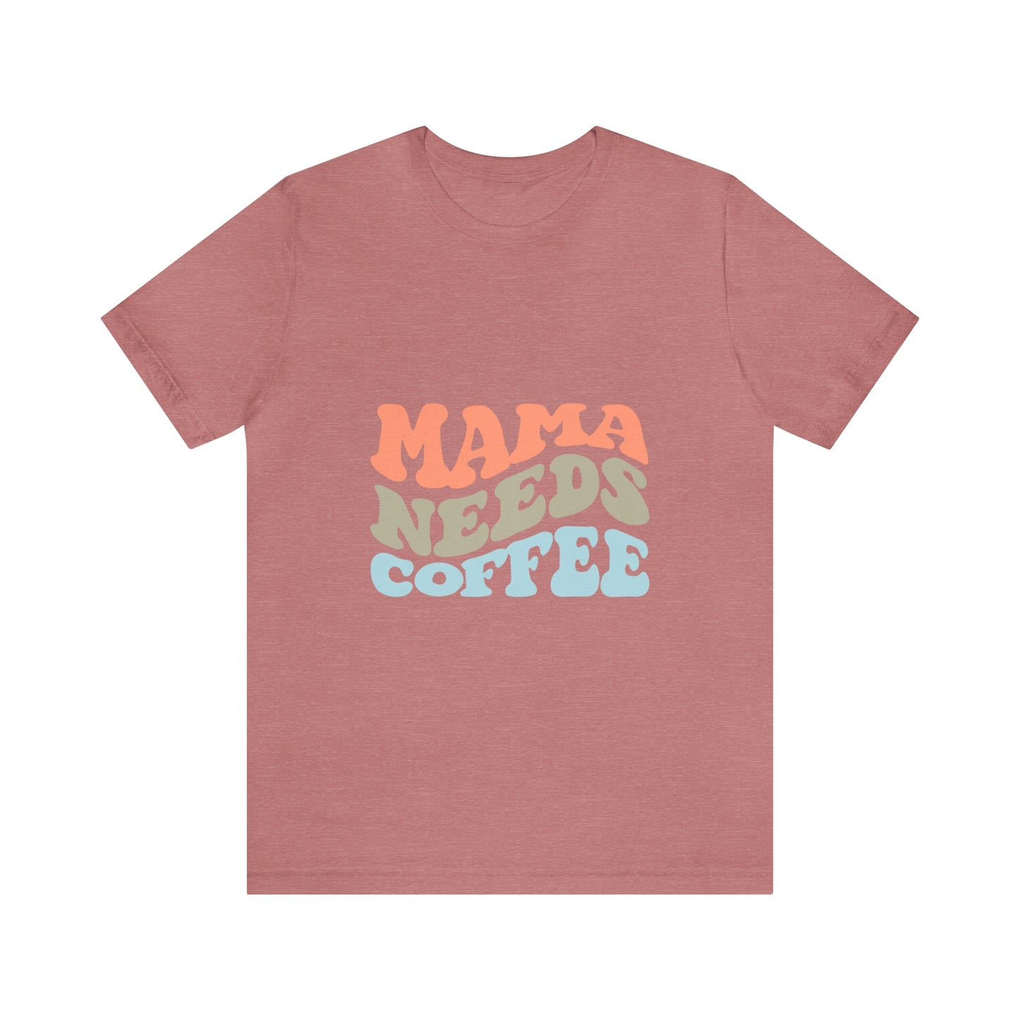 Mama Needs Coffee Jersey Short Sleeve Tee