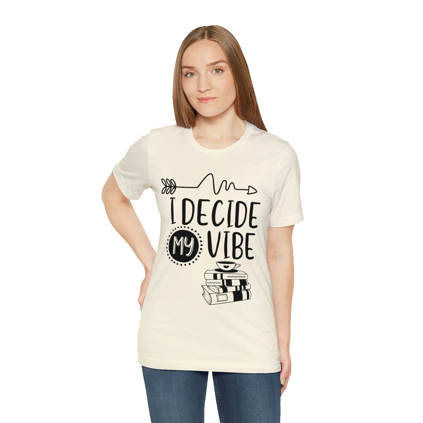 I Decide My Vibe Short Sleeve Tee