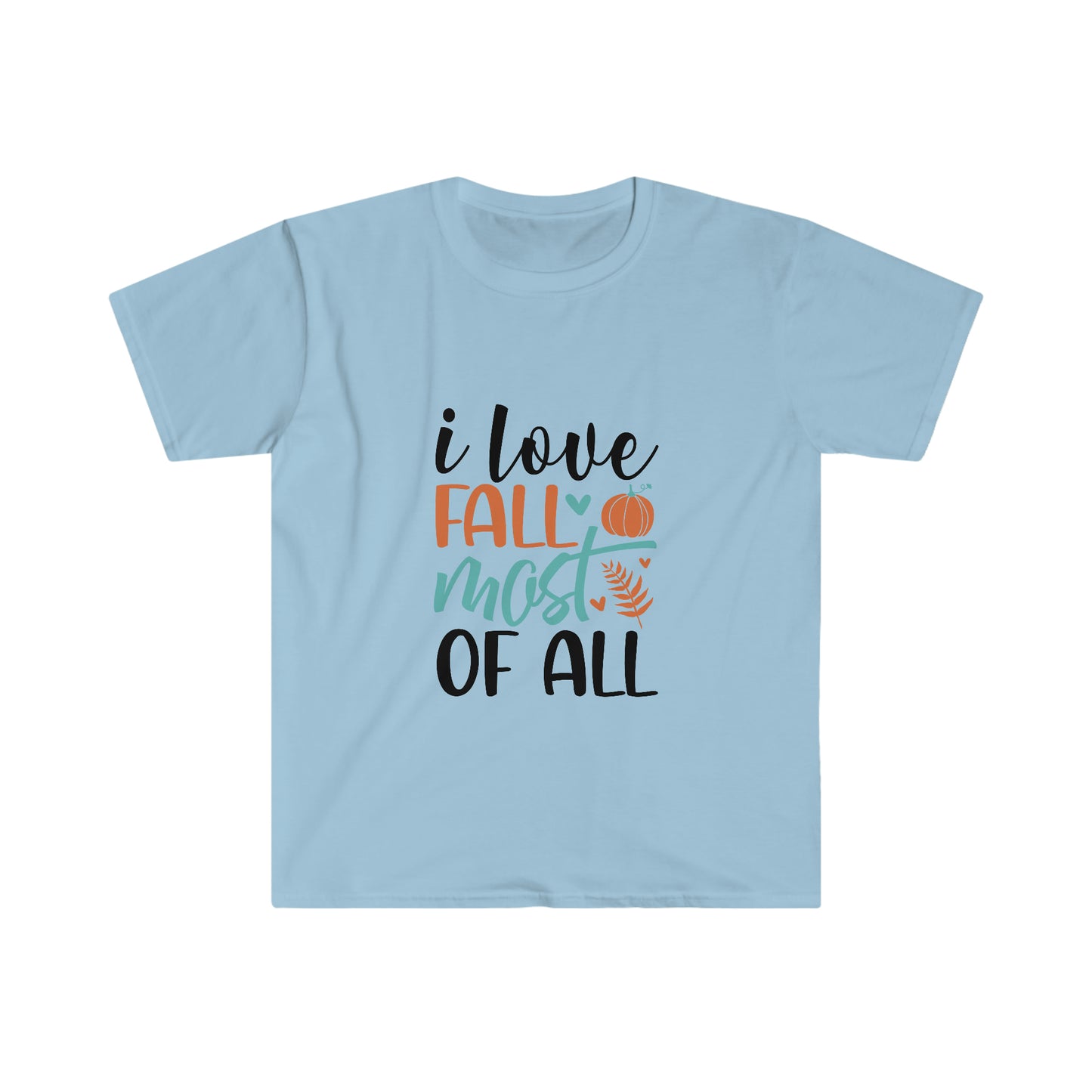 Sunshine Lasso I love Fall Most of All Unisex Softstyle T-Shirt