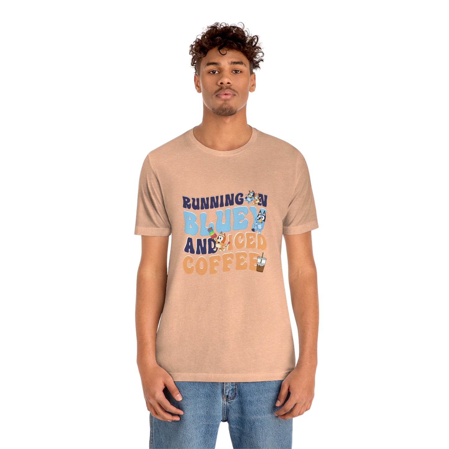 Running on Bluey and Iced Coffee Short Sleeve Tee