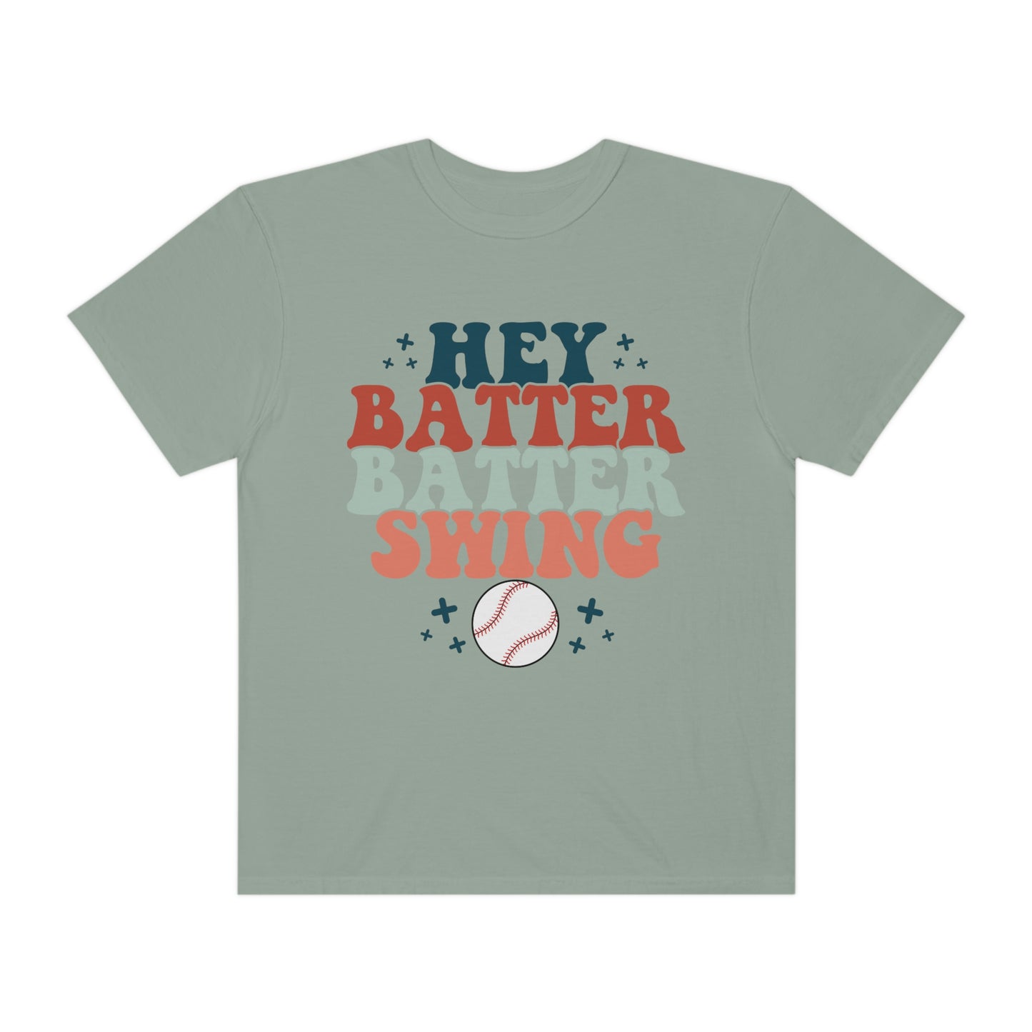 Hey Batter Batter Swing Garment-Dyed T-shirt