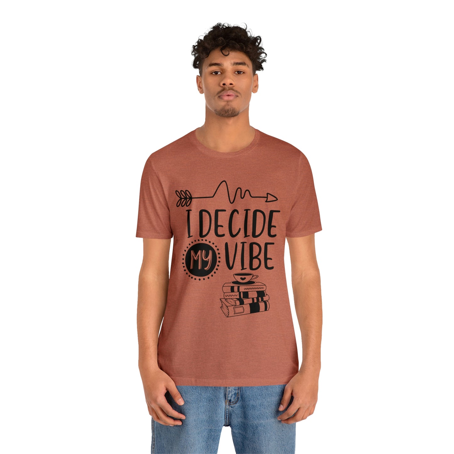 I Decide My Vibe Short Sleeve Tee