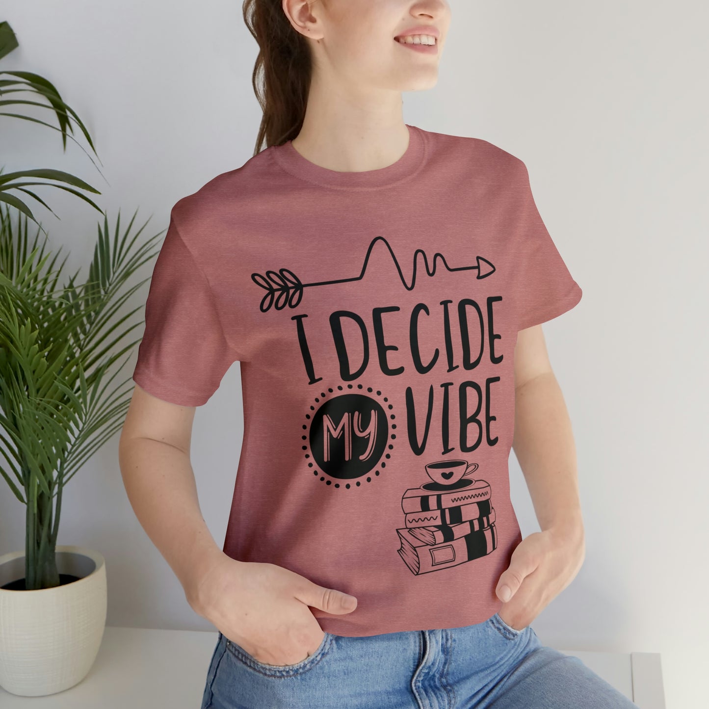 I Decide My Vibe Short Sleeve Tee