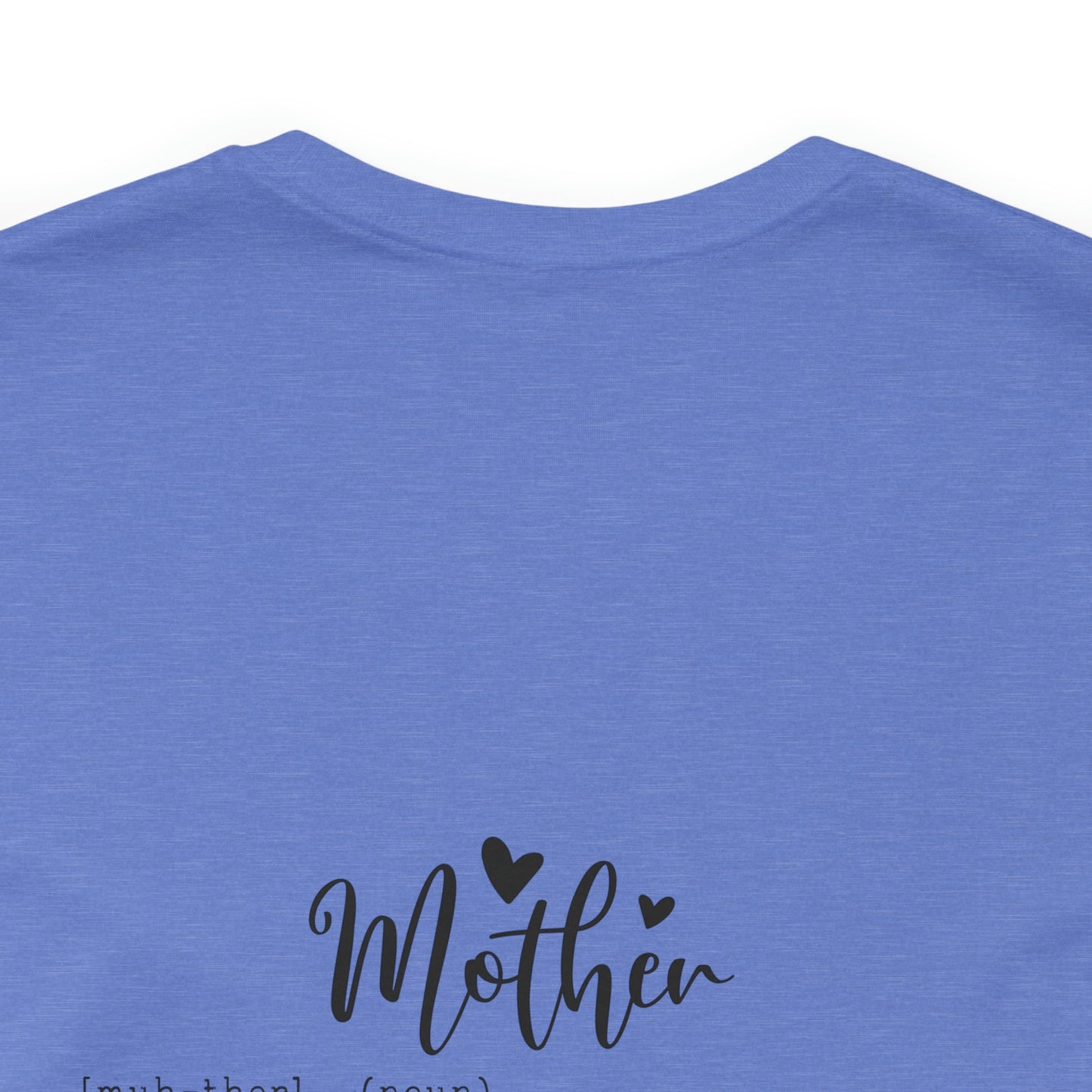 #MomLife Short Sleeve Tee with Mother meaning on back