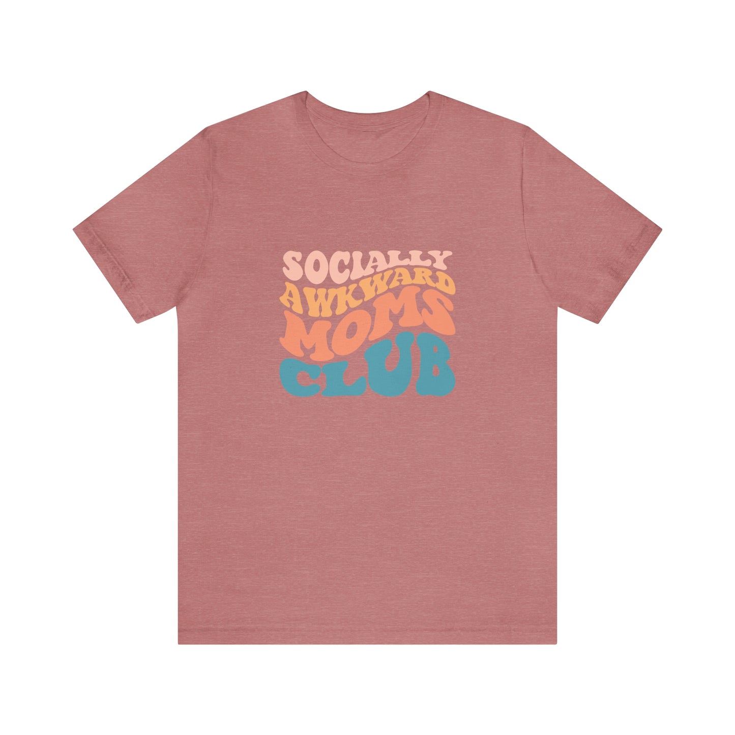 Socially Awkward Moms Club Short Sleeve Tee