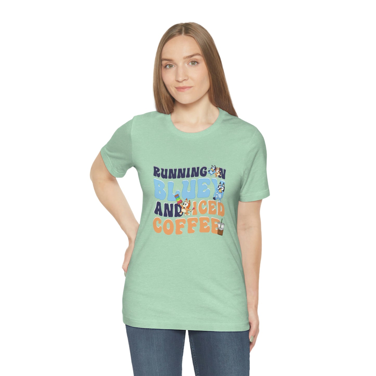 Running on Bluey and Iced Coffee Short Sleeve Tee