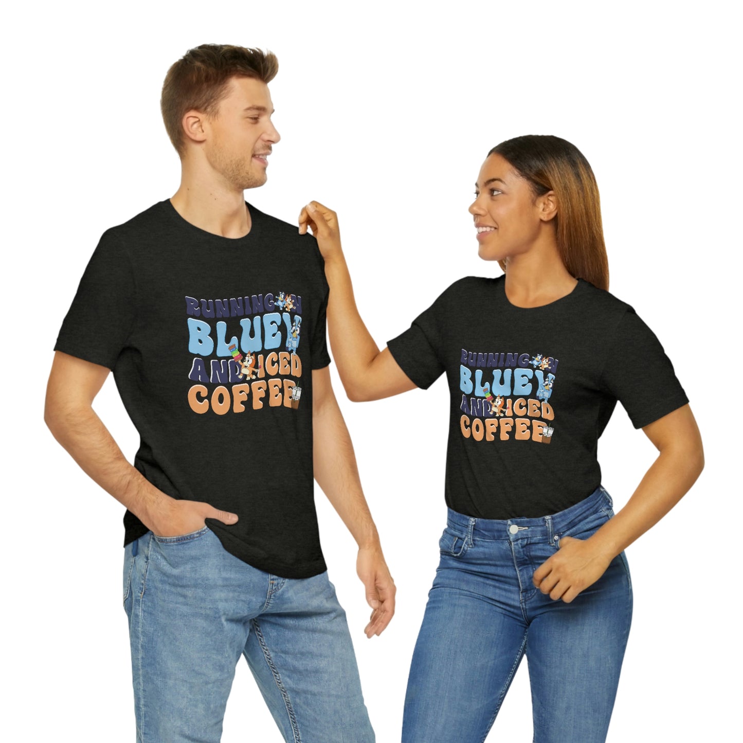 Running on Bluey and Iced Coffee Short Sleeve Tee