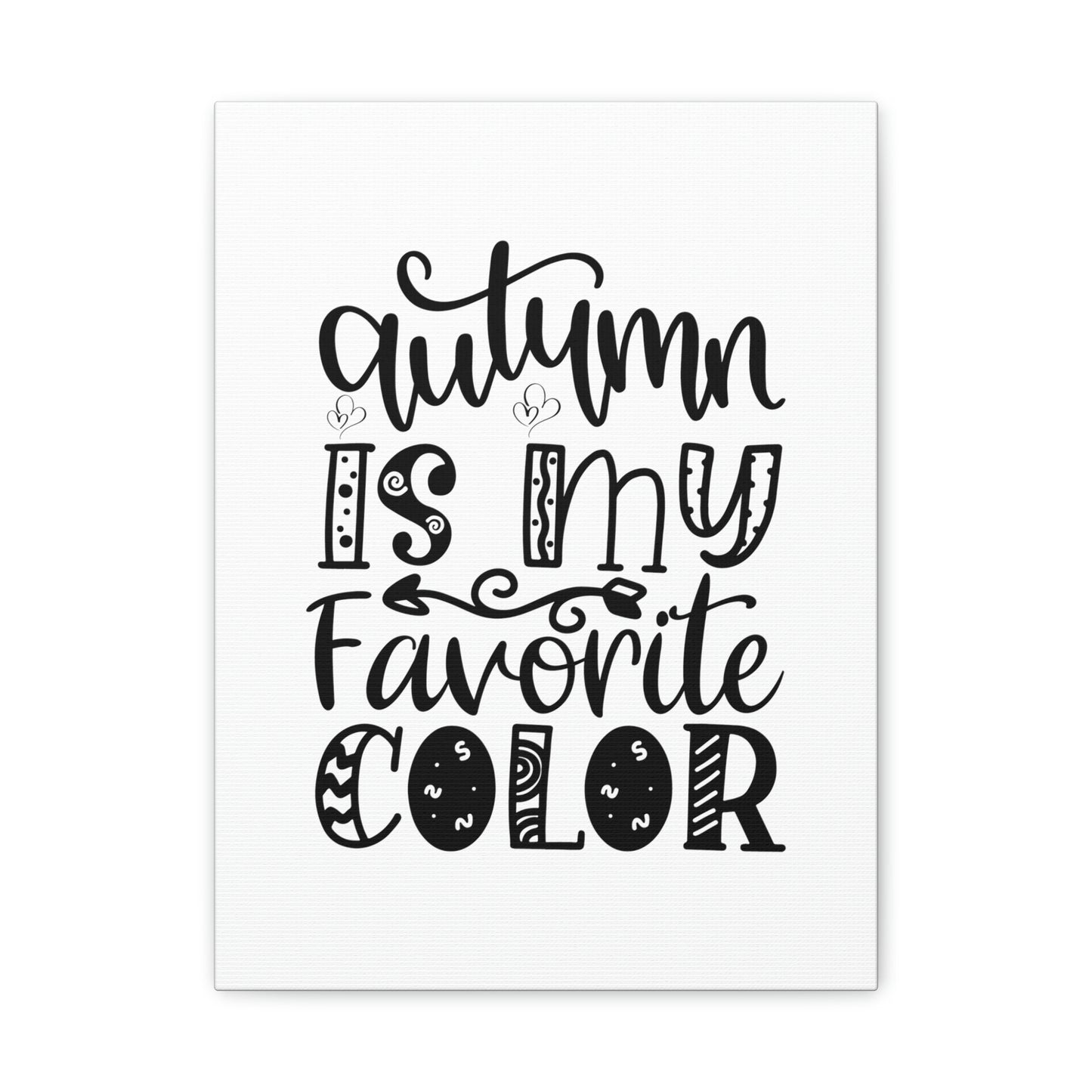 Autumn is My Favorite Color Sunshine Lasso Fall Canvas