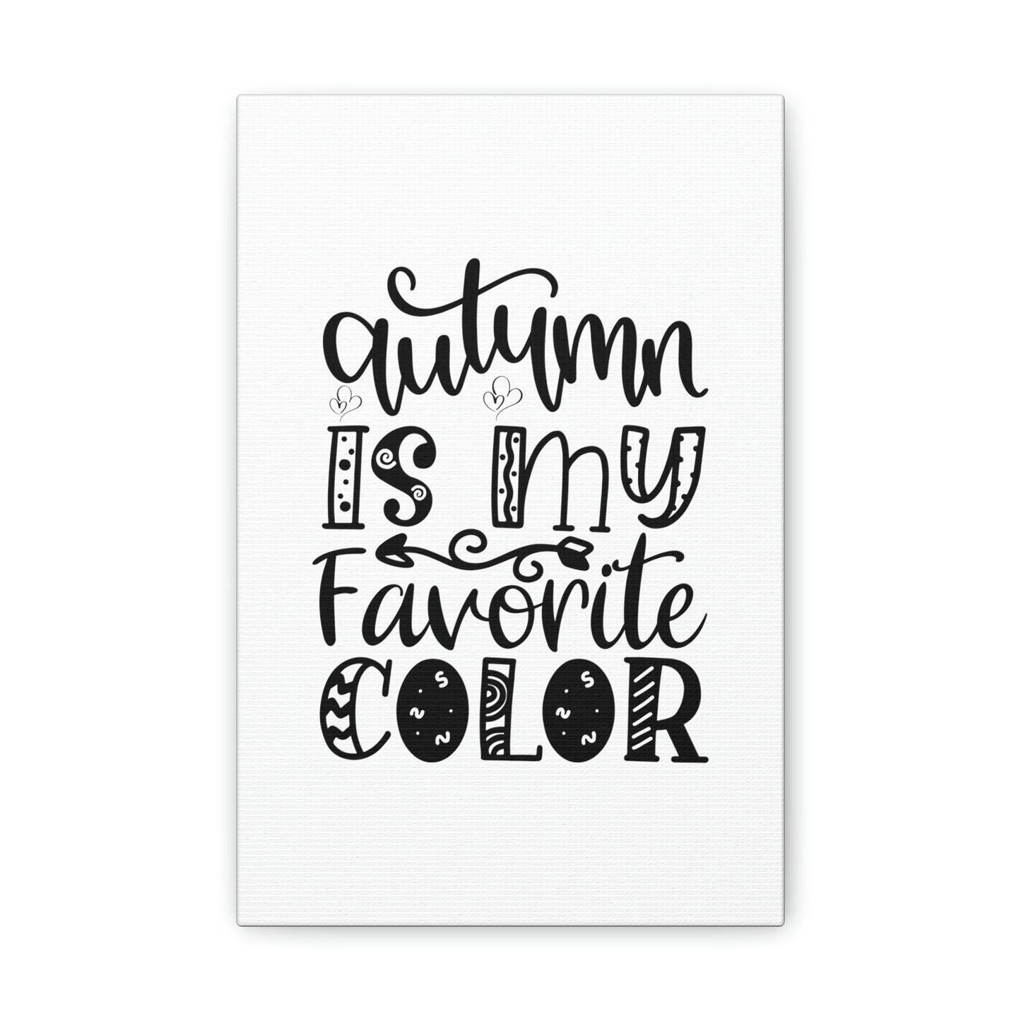 Autumn is My Favorite Color Sunshine Lasso Fall Canvas