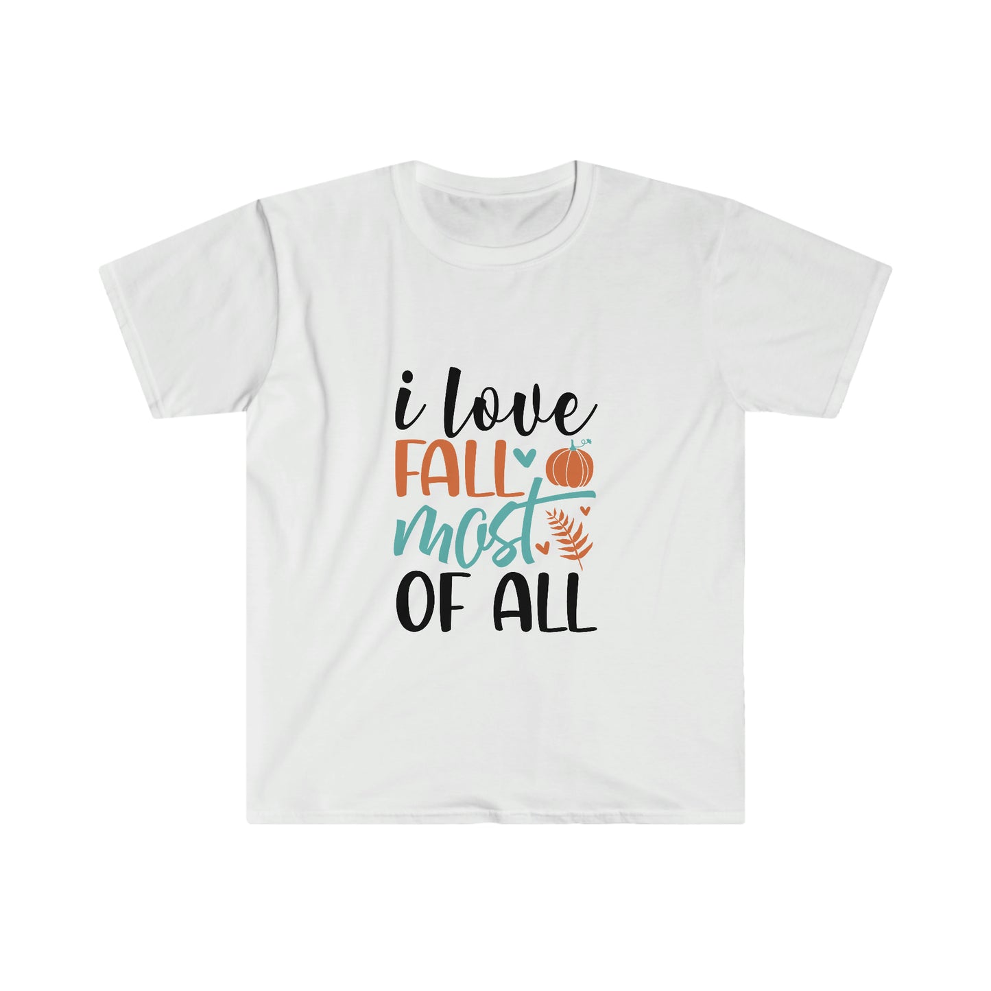 Sunshine Lasso I love Fall Most of All Unisex Softstyle T-Shirt