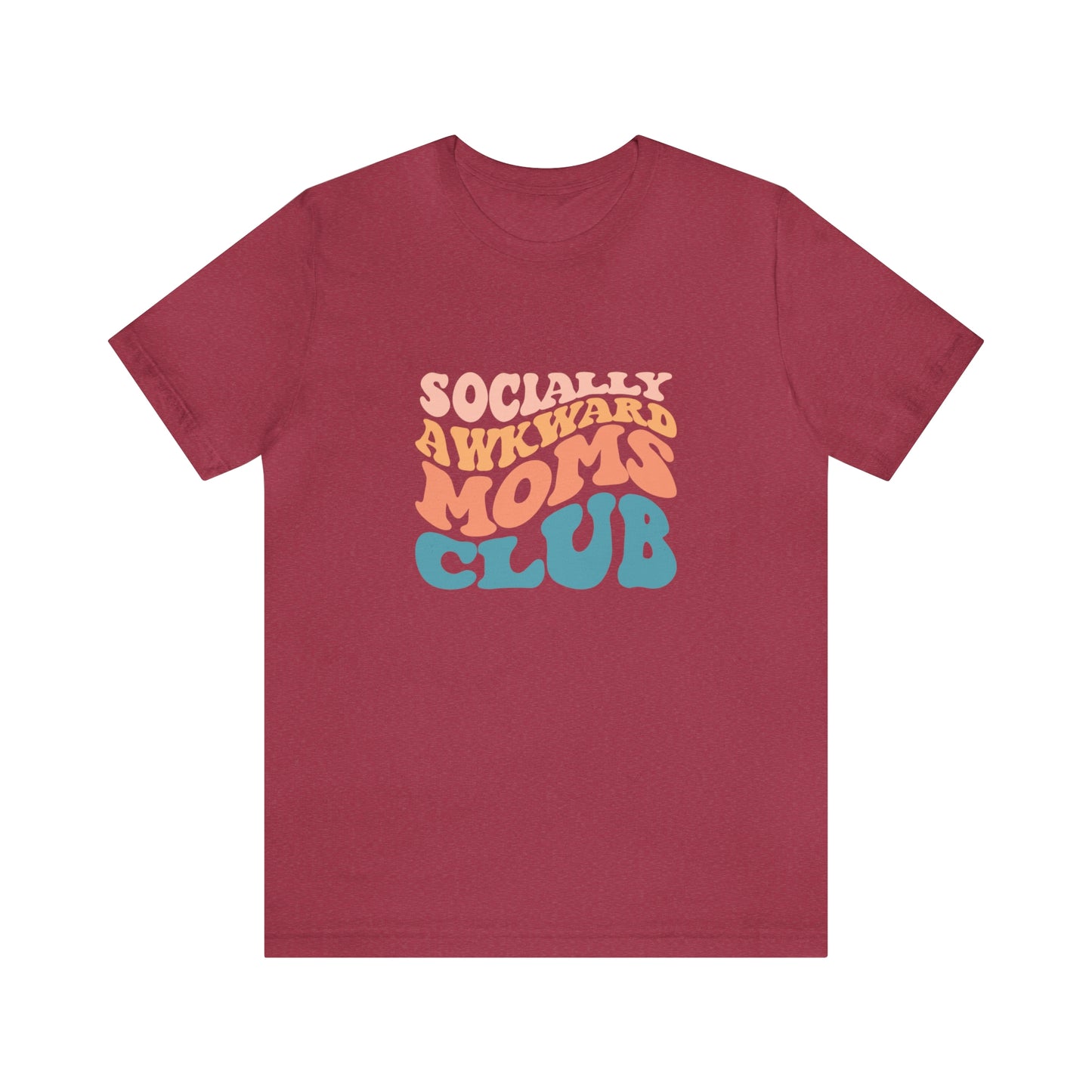 Socially Awkward Moms Club Short Sleeve Tee