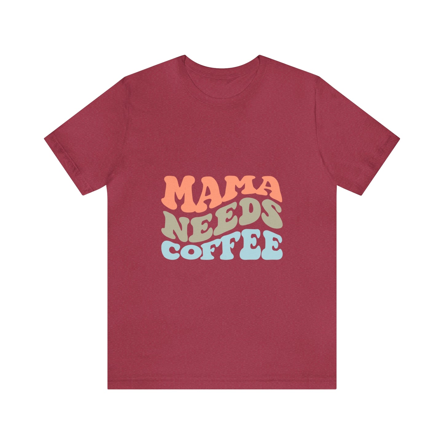 Mama Needs Coffee Jersey Short Sleeve Tee