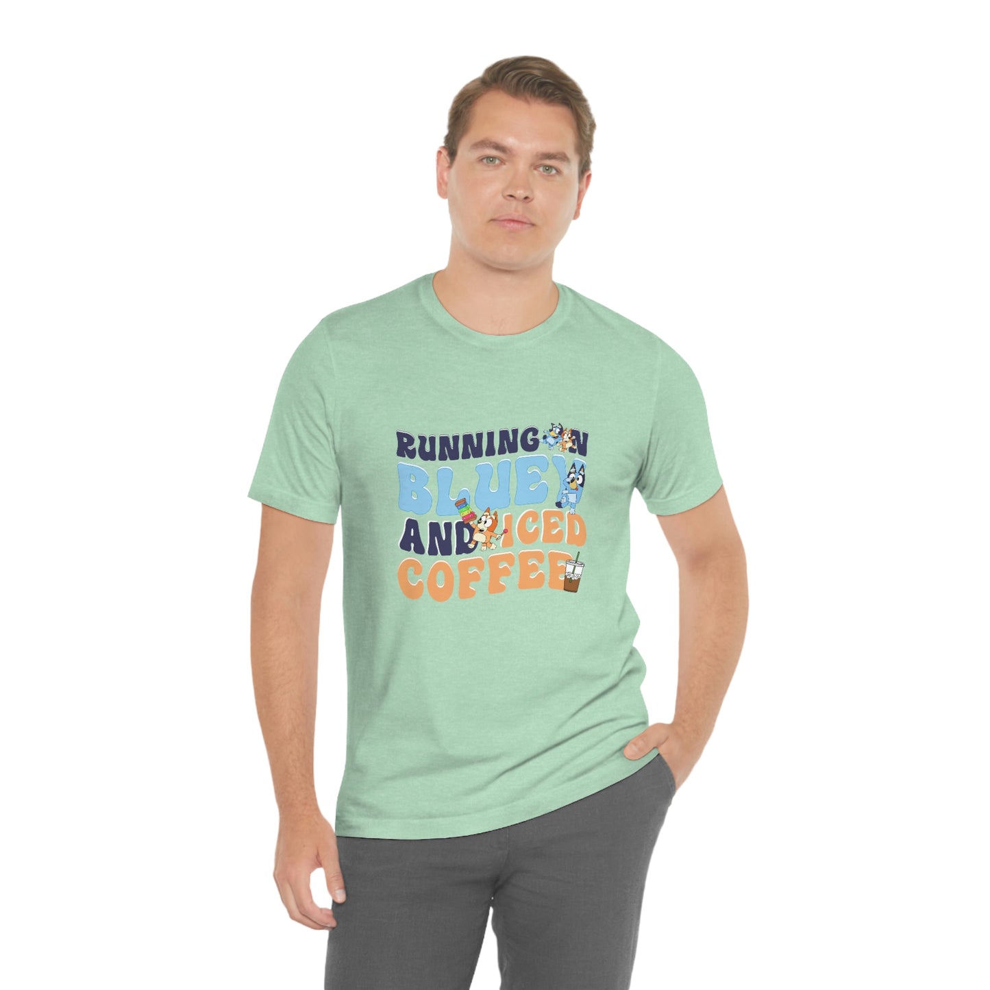 Running on Bluey and Iced Coffee Short Sleeve Tee